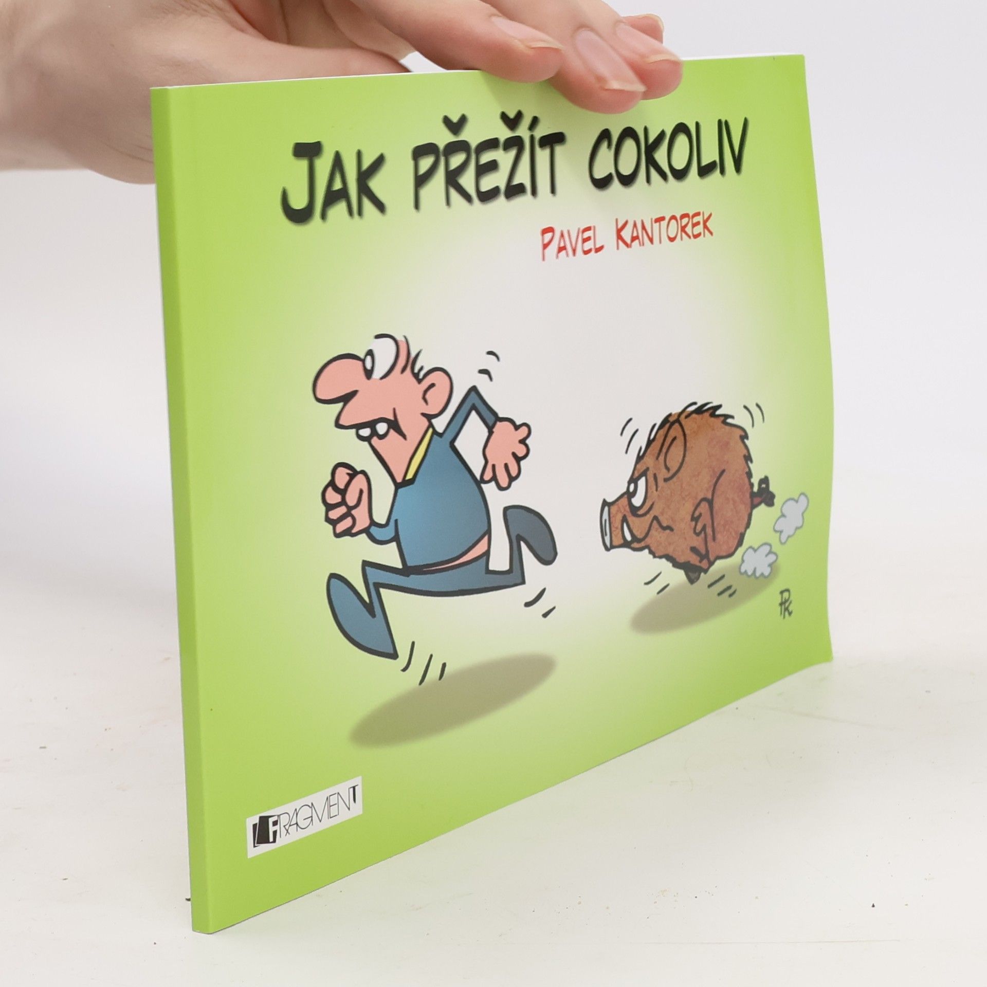 Pavel Kantorek Jak přežít cokoliv