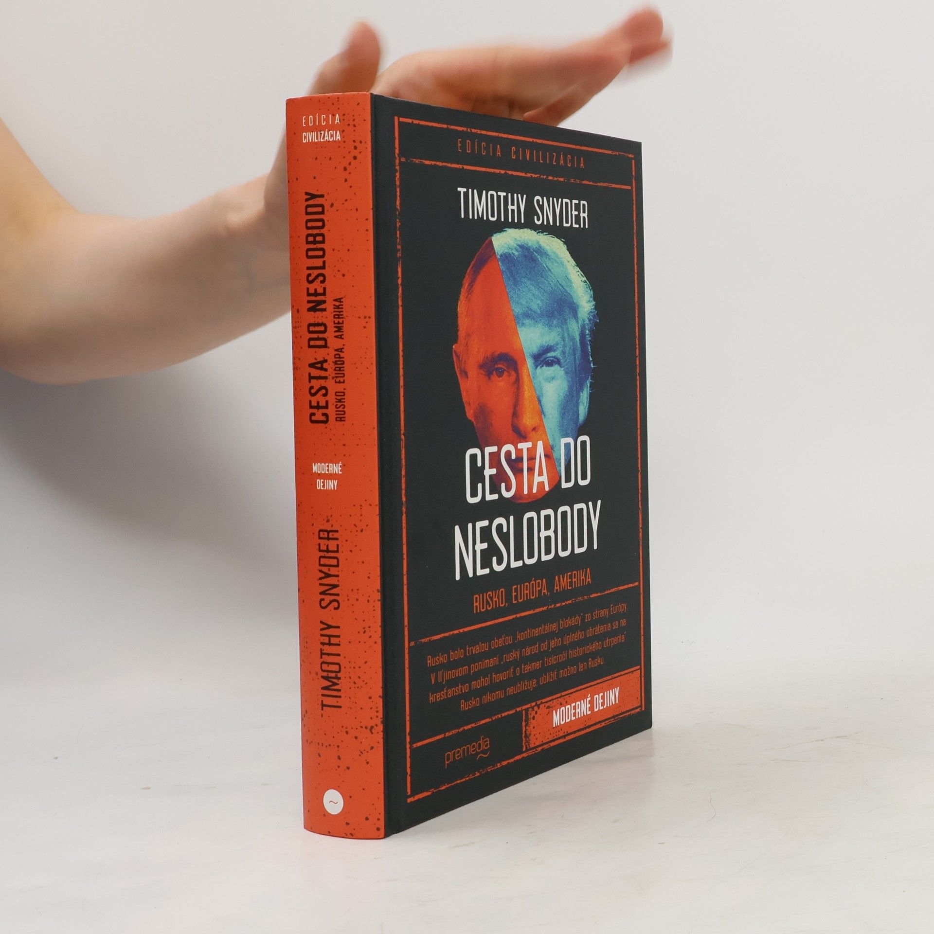Timothy Snyder Cesta do neslobody: Rusko, Európa, Amerika