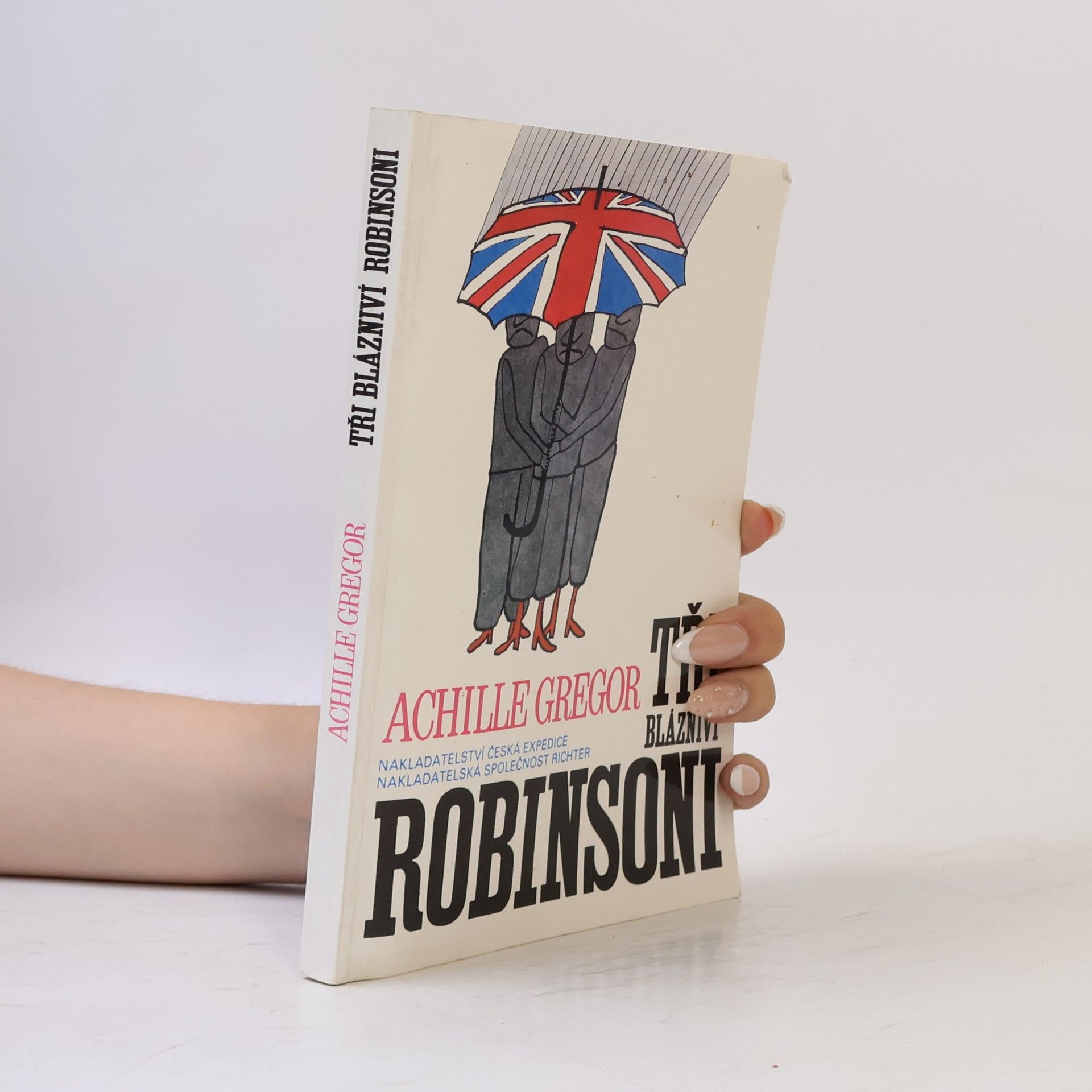 Achille Gregor Tři blázniví Robinsoni