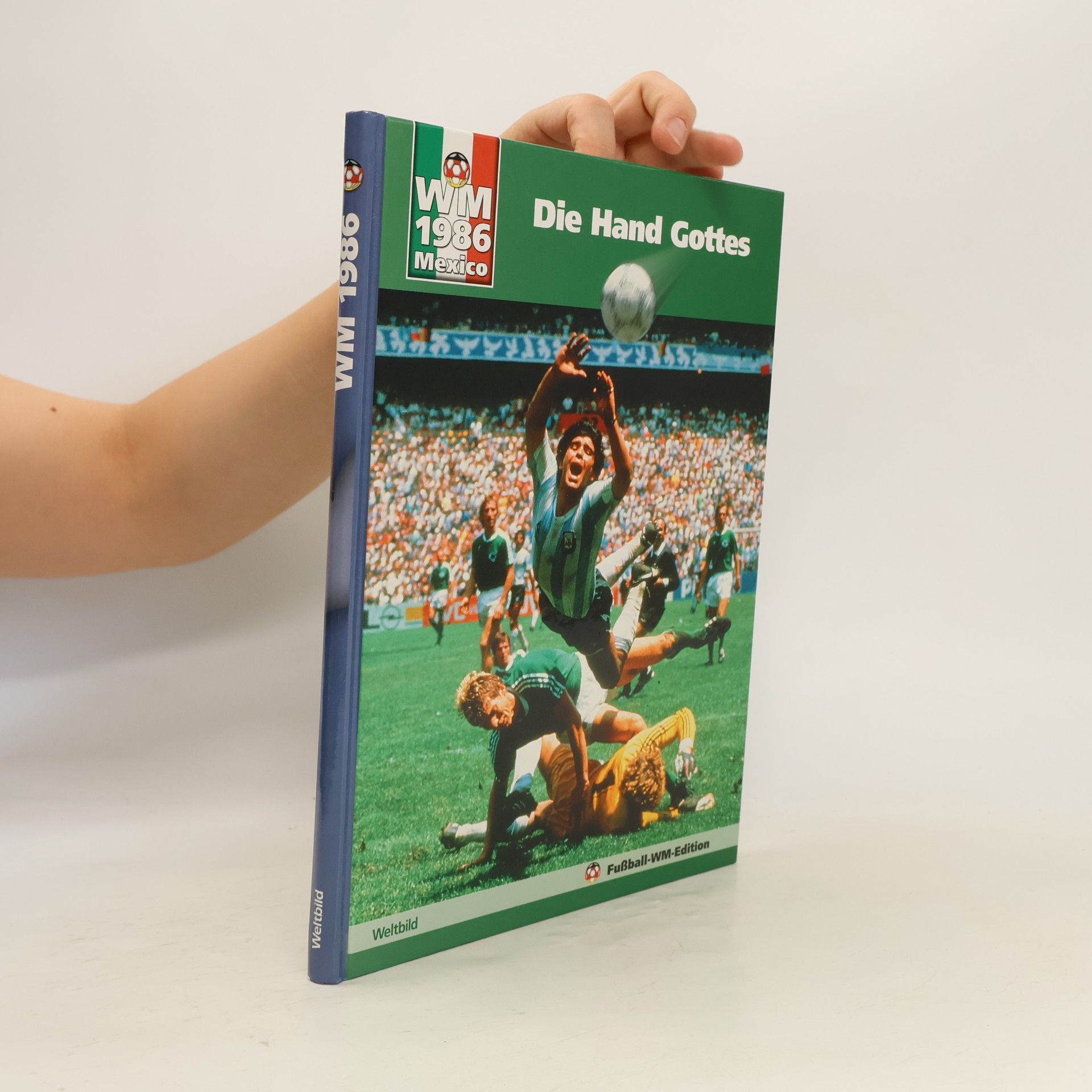 Kolektiv autorů WM 1986. Die Hand Gottes
