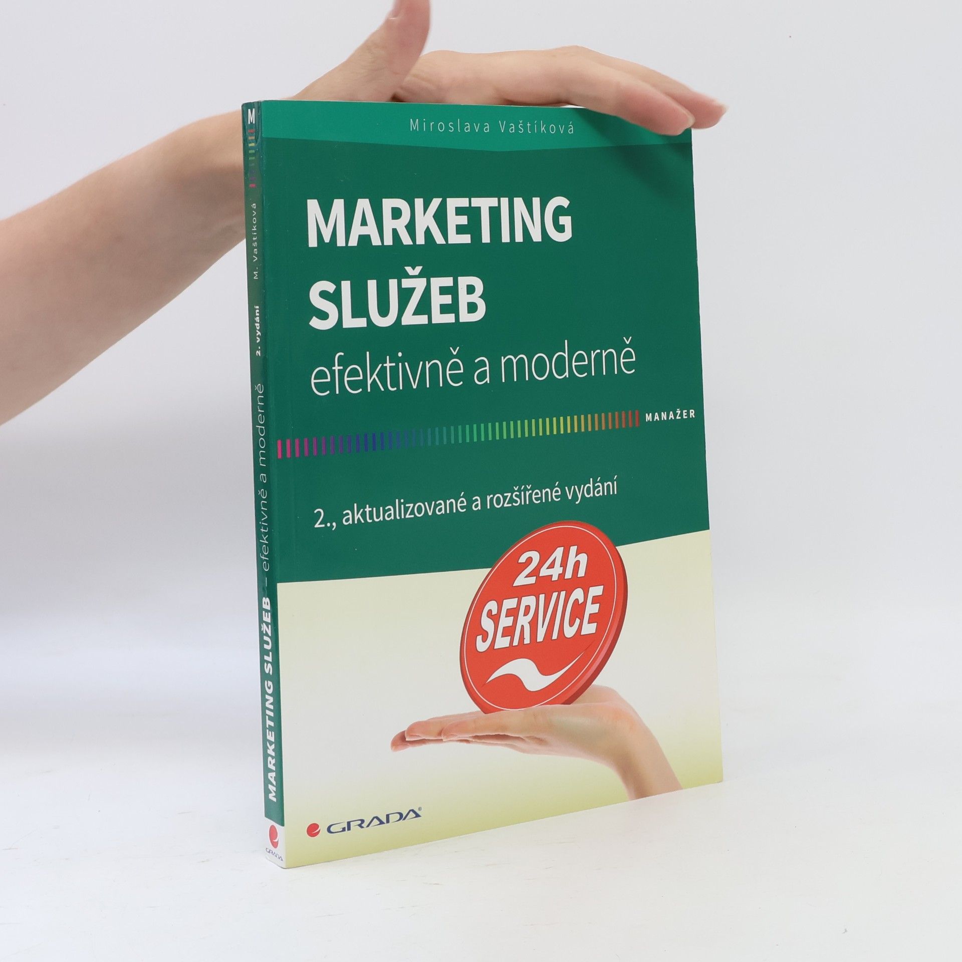 Miroslava Vaštíková Marketing služeb - efektivně a moderně