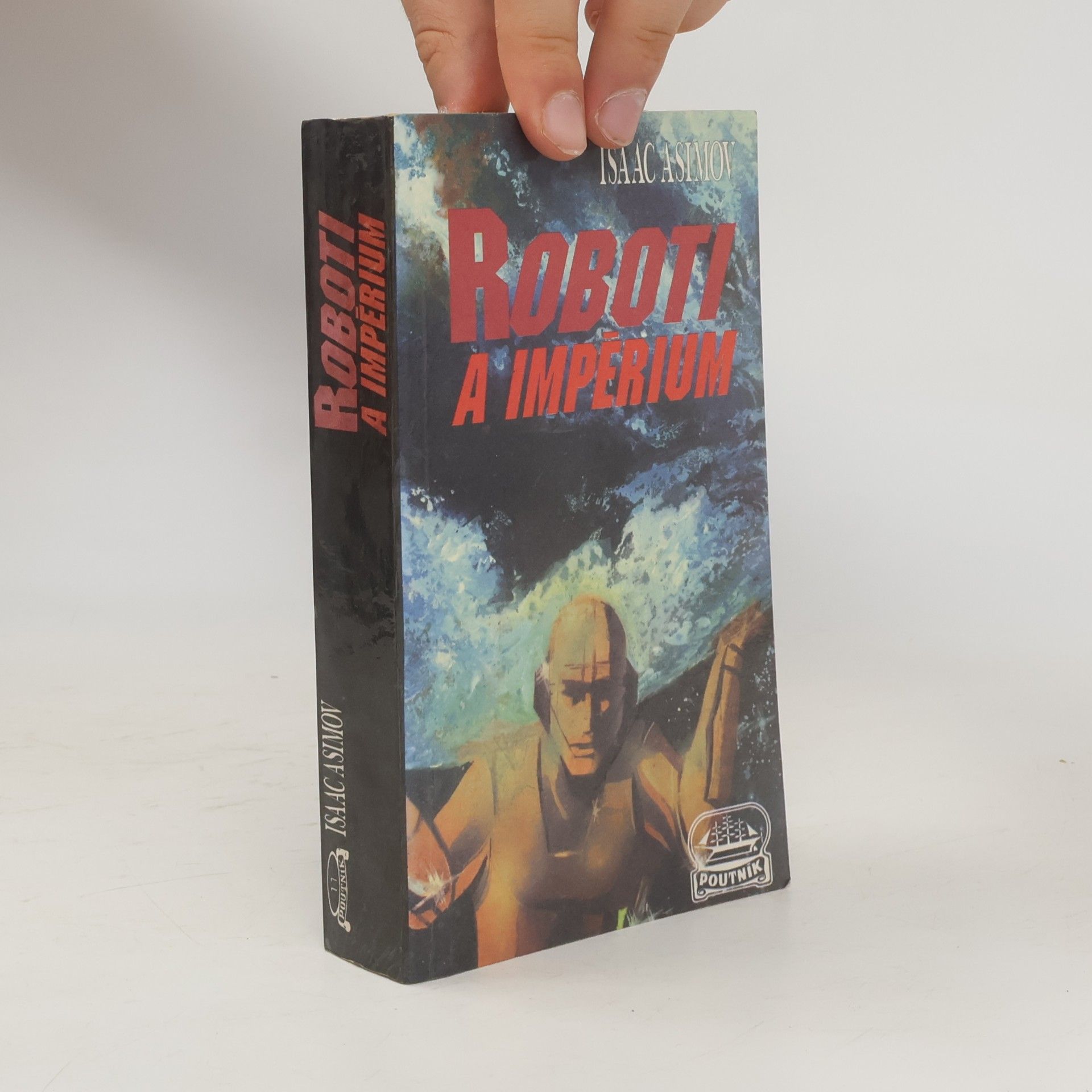 Isaac Asimov Roboti a Impérium