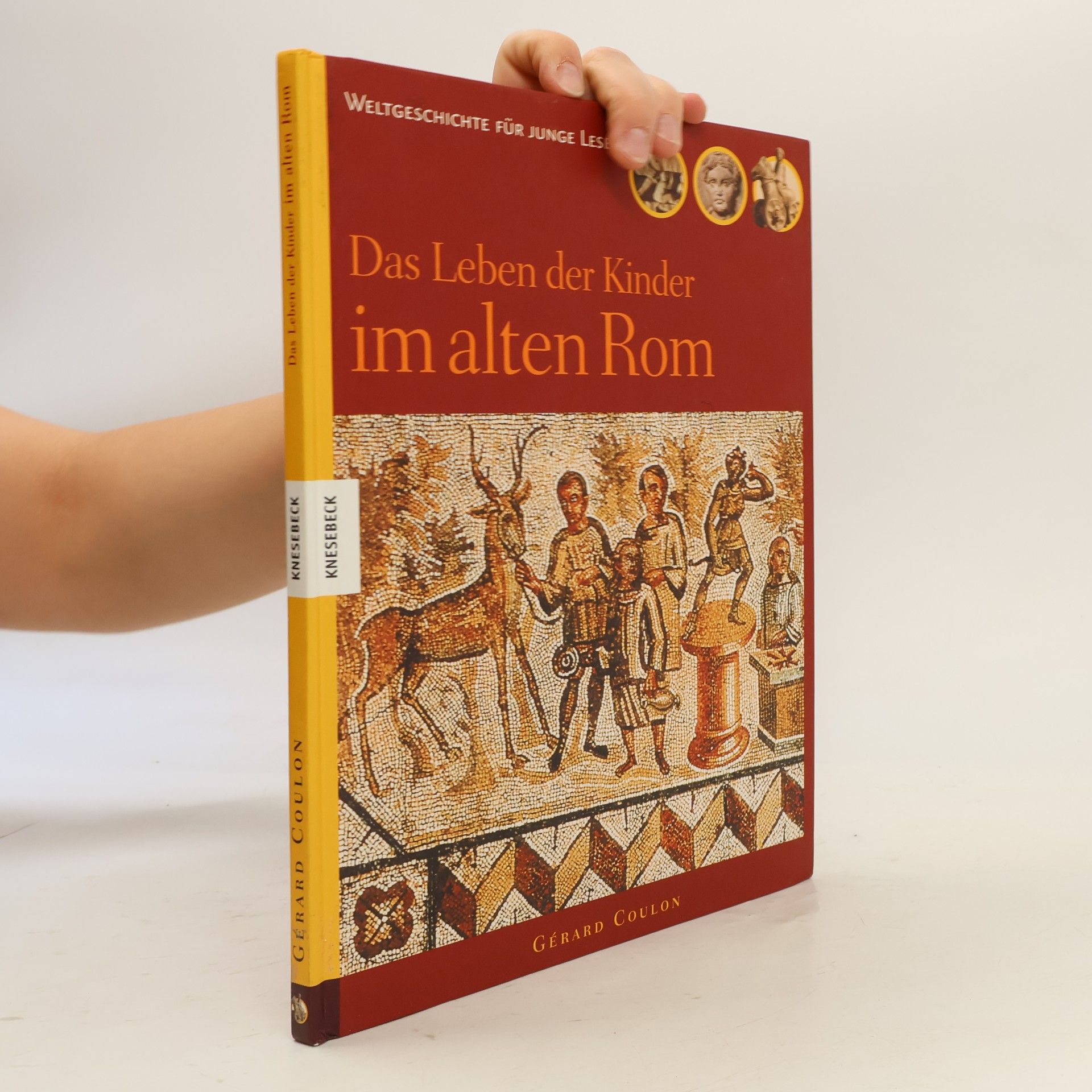 Gérard Coulon Das Leben der Kinder im alten Rom