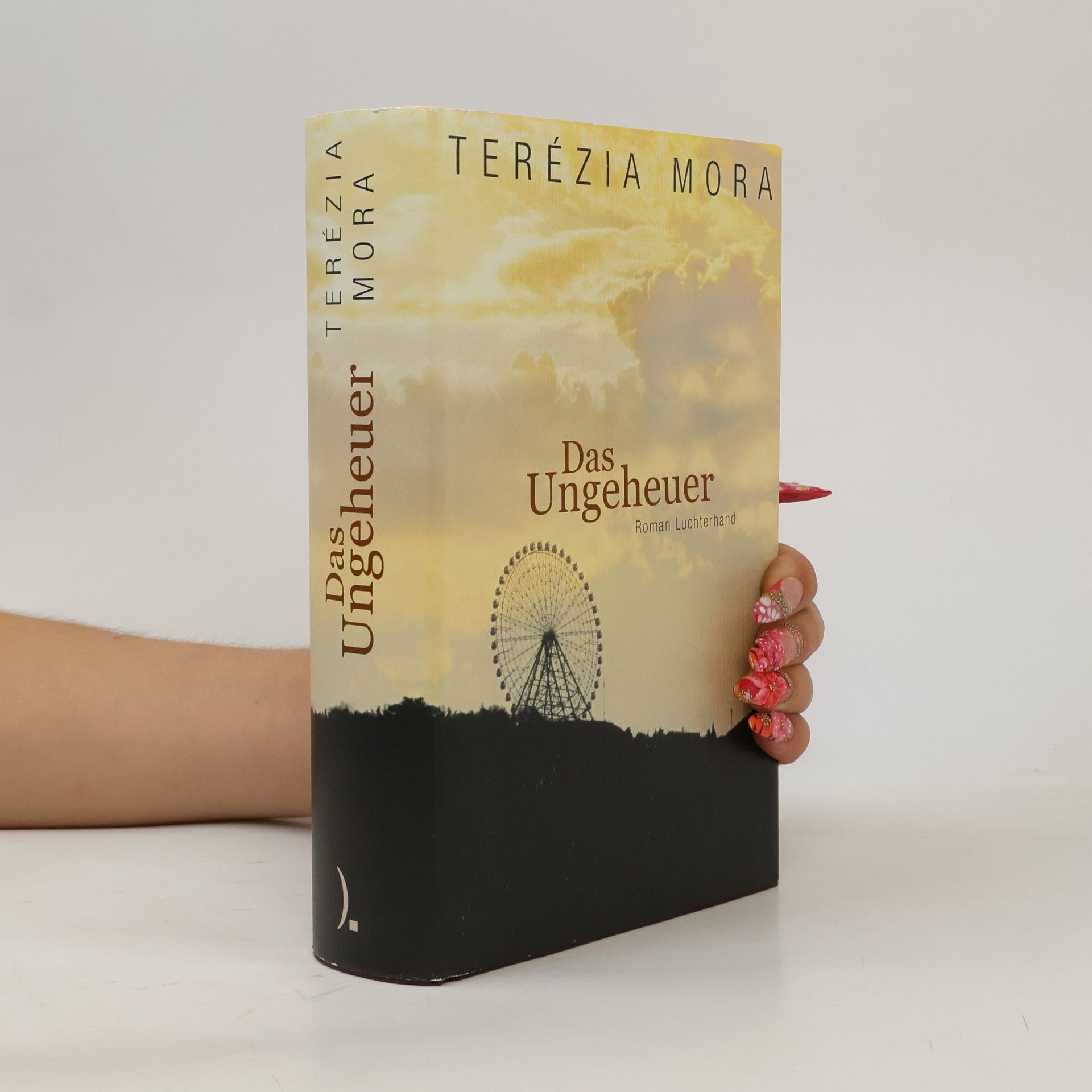 Terézia Mora Das Ungeheuer
