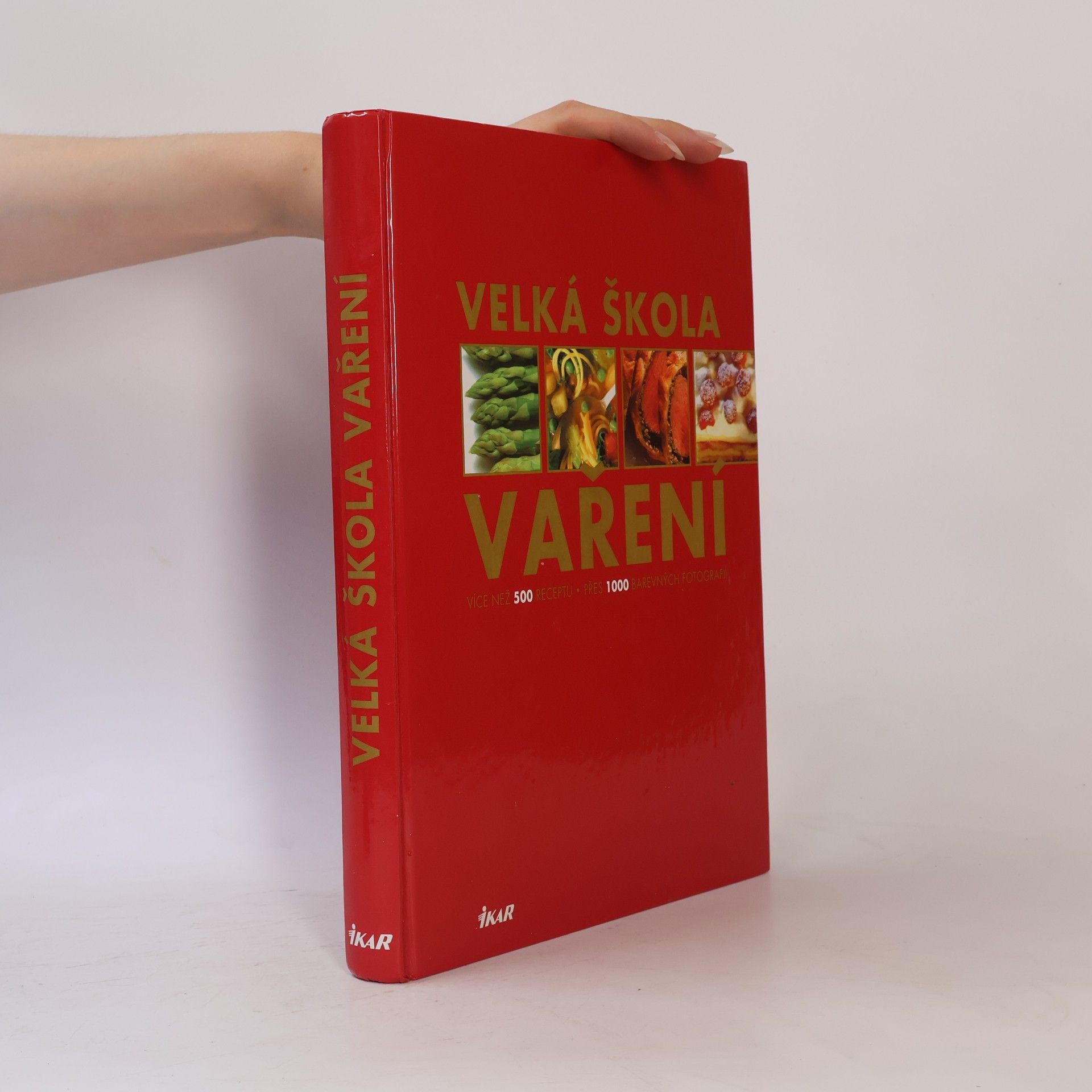 Pete A. Eising Velká škola vaření : více než 500 receptů, přes 1 000 fotografií