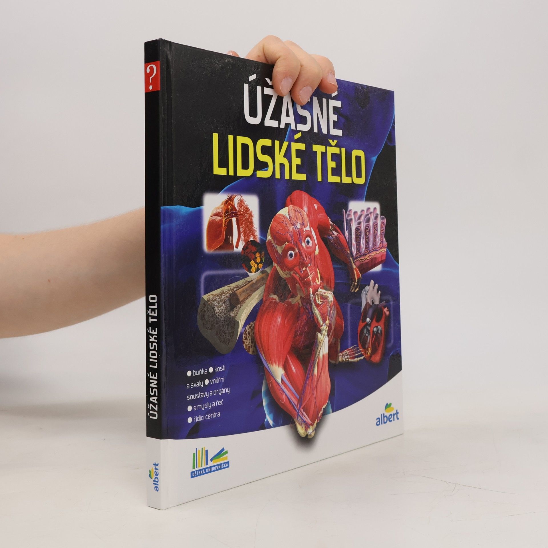 Various authors Úžasné lidské tělo - Jak to funguje?