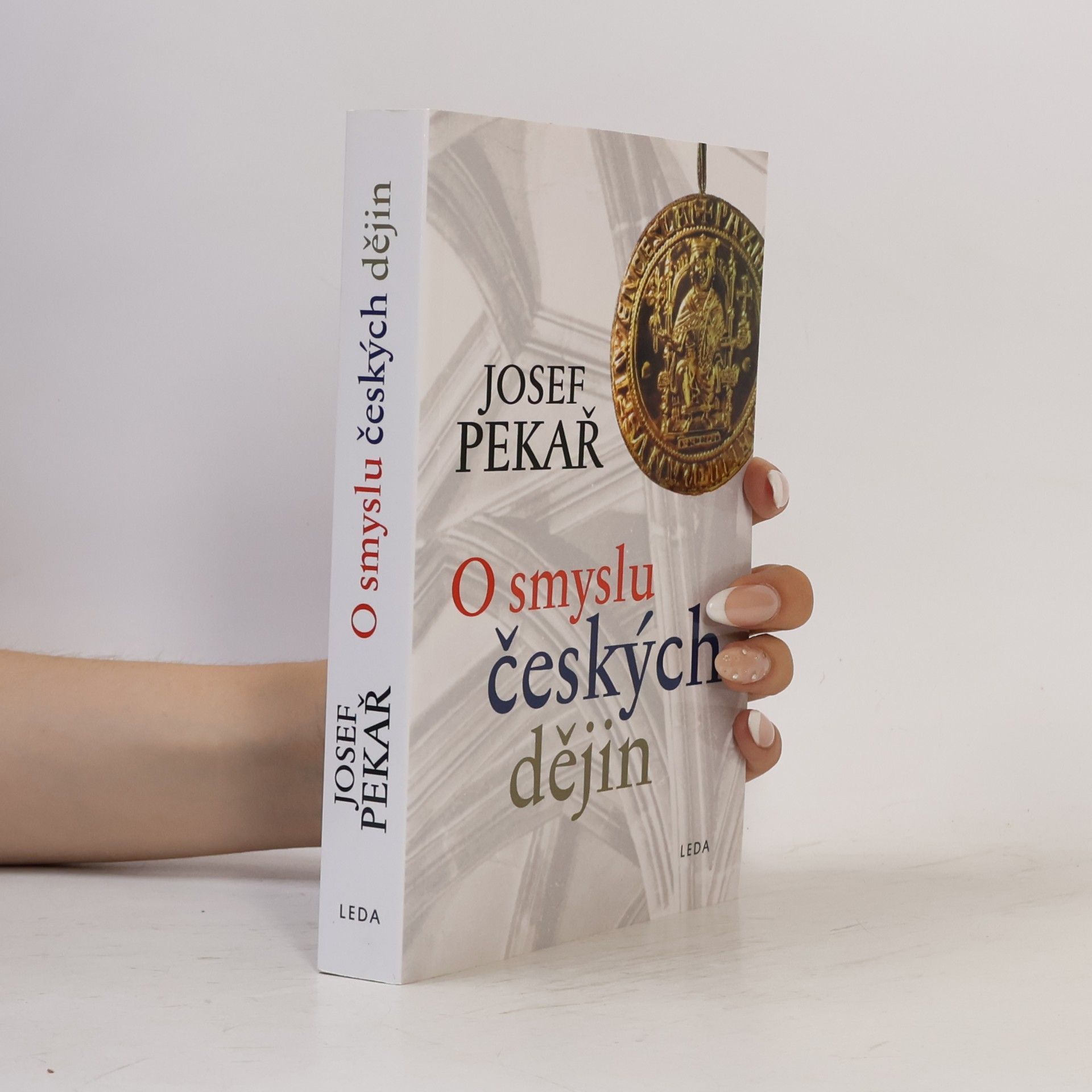 Josef Pekař O smyslu českých dějin