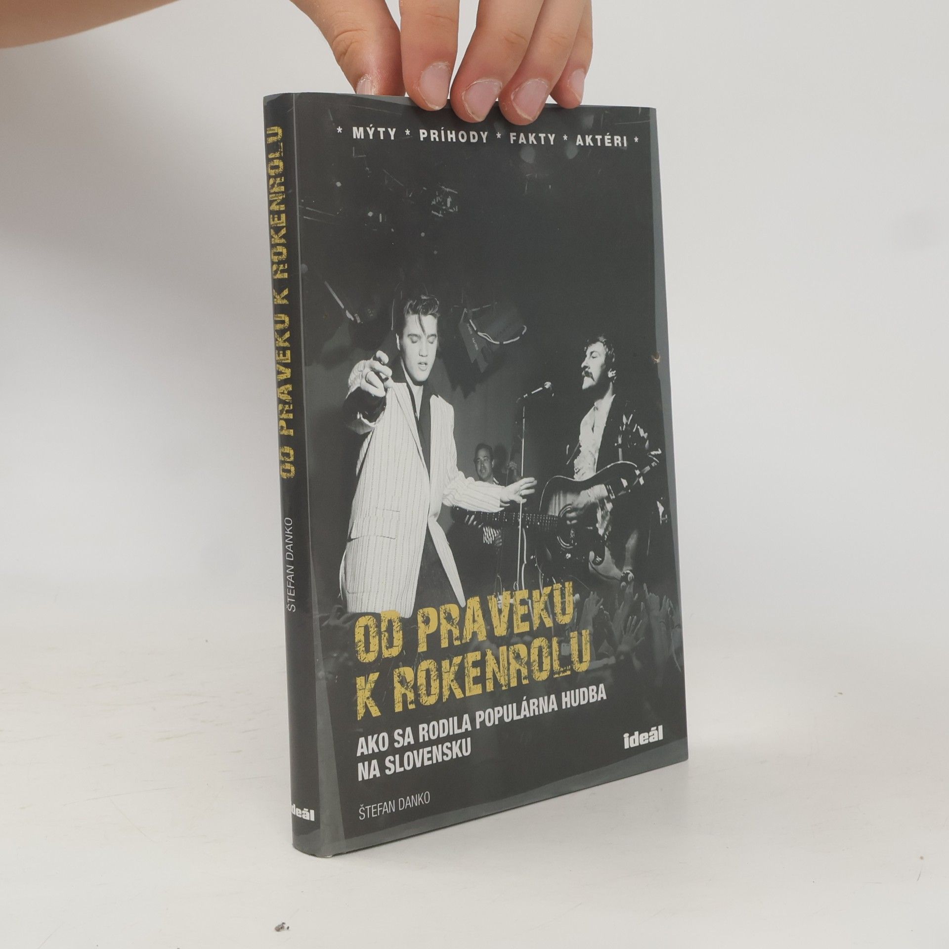 Štefan Danko Od praveku k rokenrolu. Ako sa rodila populárna hudba na Slovensku