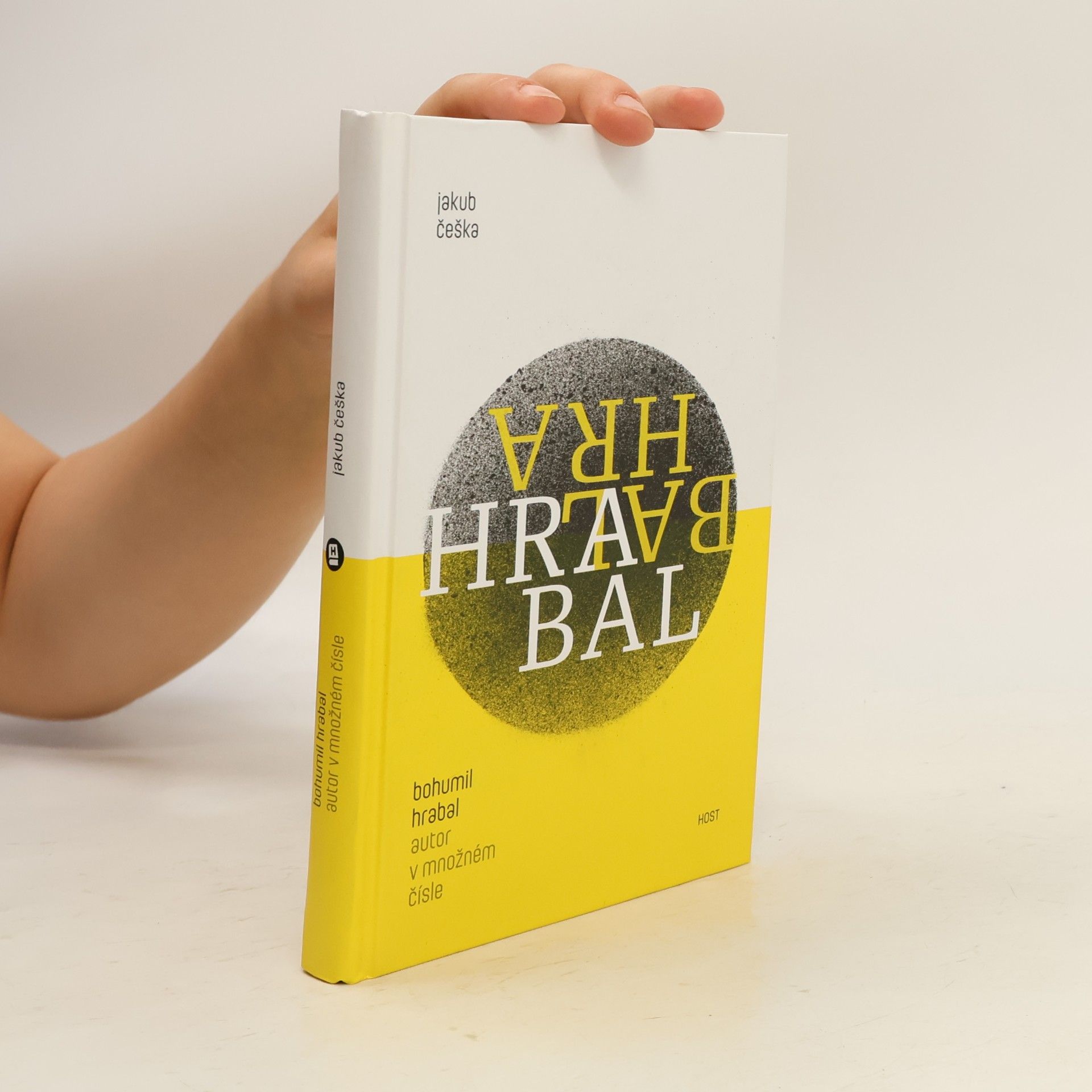 Jakub Češka Bohumil Hrabal. Autor v množném čísle