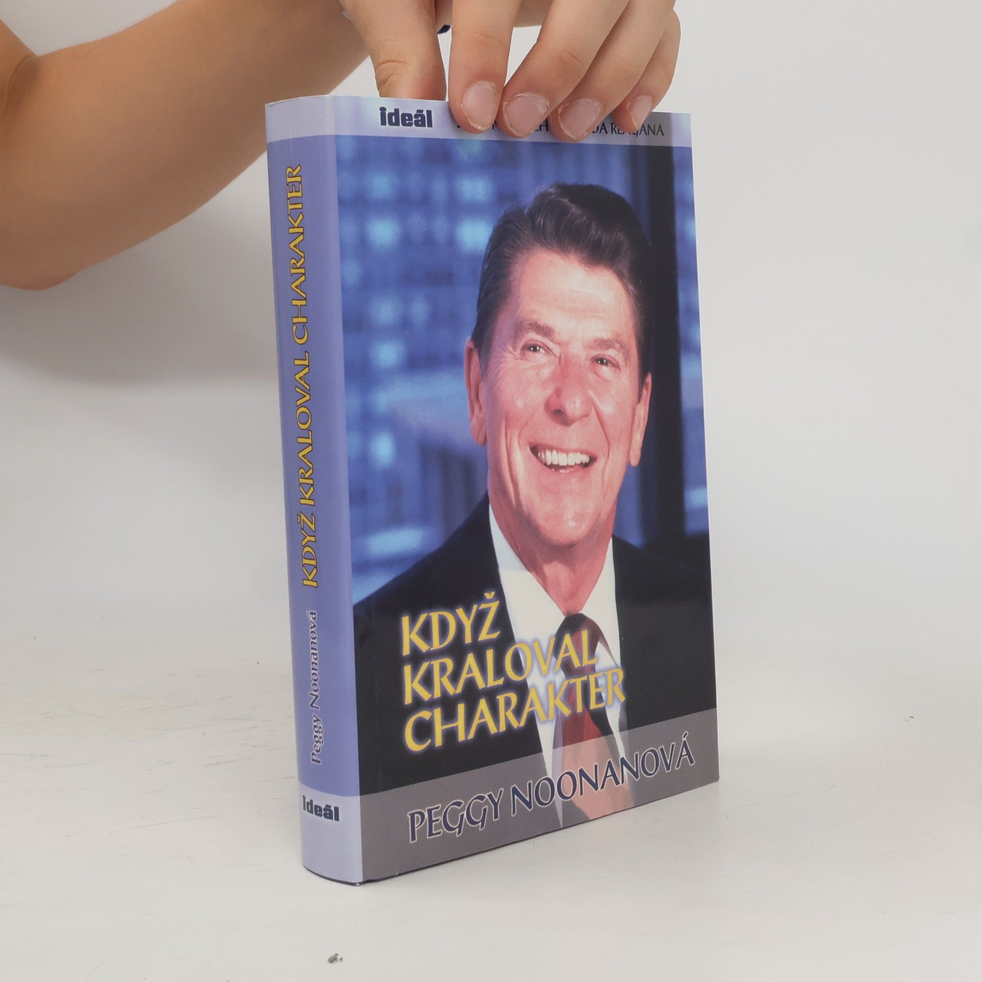 Peggy Noonan Když kraloval charakter