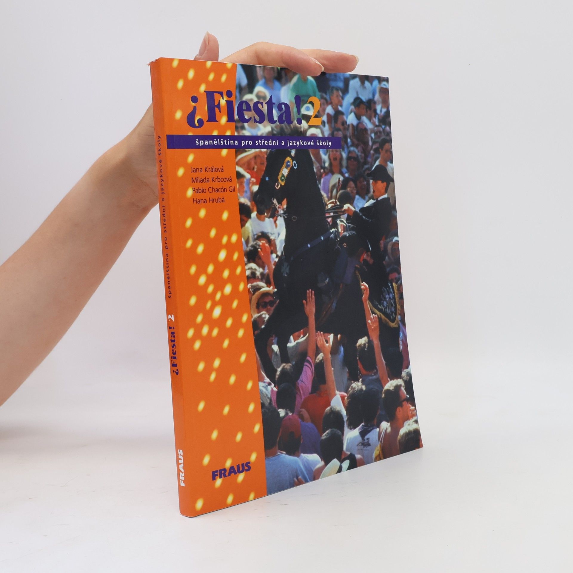 Autorenkollektiv ¿Fiesta! 2 : španělština pro střední a jazykové školy