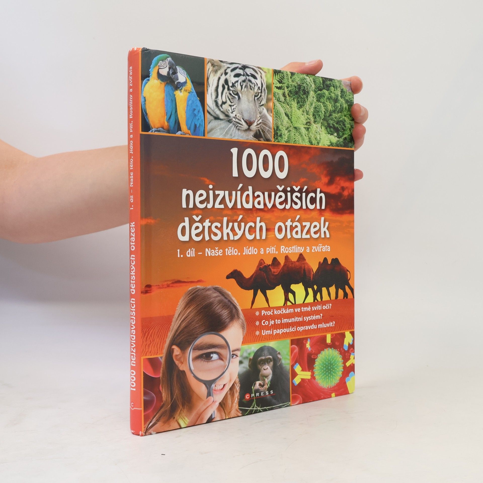 Sabine Fritz 1000 nejzvídavějších dětských otázek. 1. díl. Naše tělo, jídlo a pití, rostliny a zvířata
