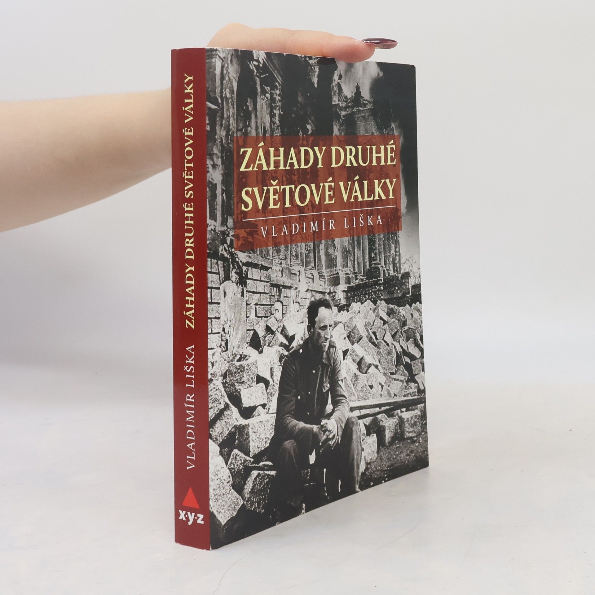 Vladimír Liška Záhady druhé světové války