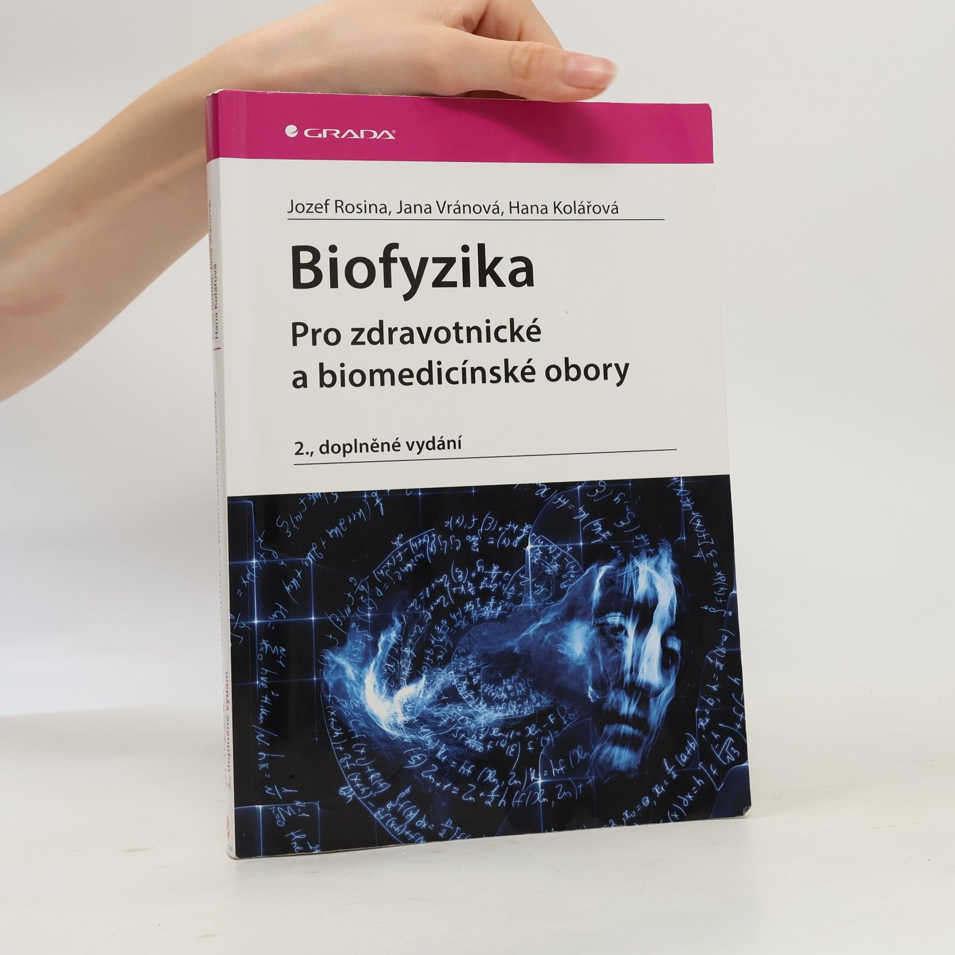 Hana Kolářová Biofyzika pro zdravotnické a biomedicínské obory