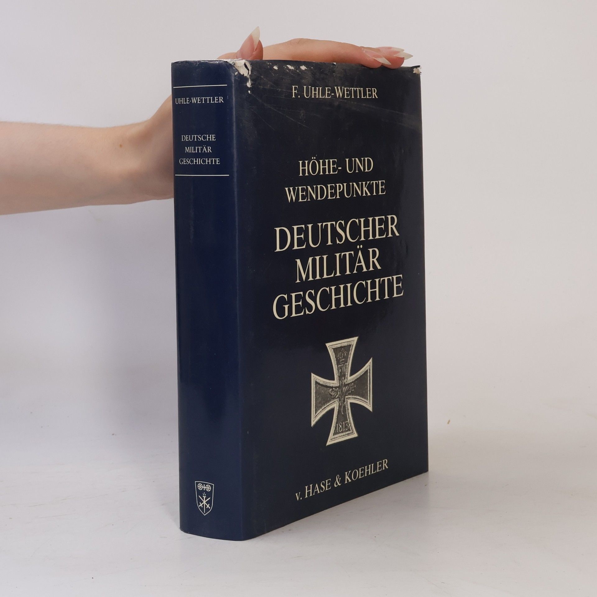 Franz Uhle Wettler Höhe- und Wendepunkte deutscher Militärgeschichte