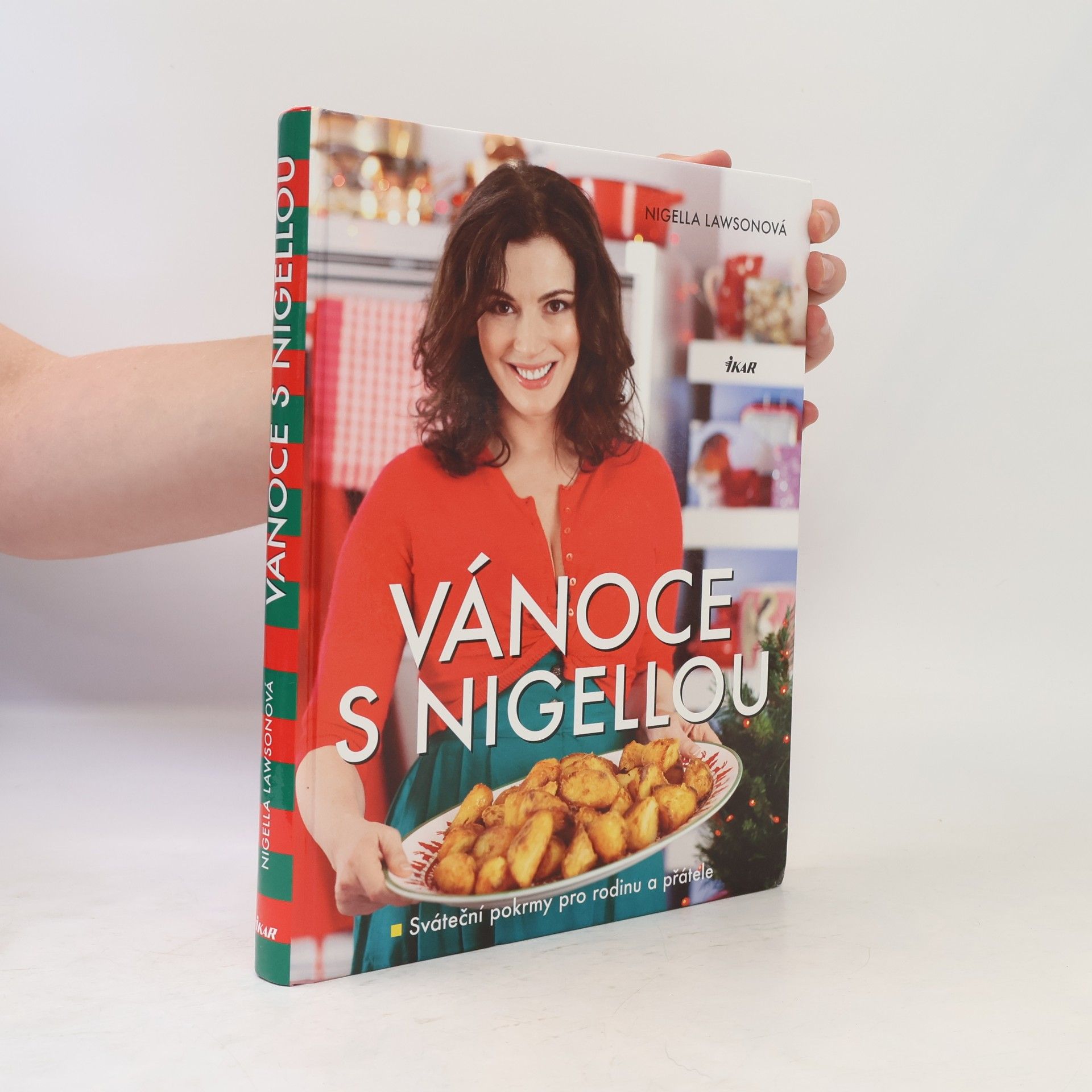 Nigella Lawson Vánoce s Nigellou. Sváteční pokrmy pro rodinu a přátele