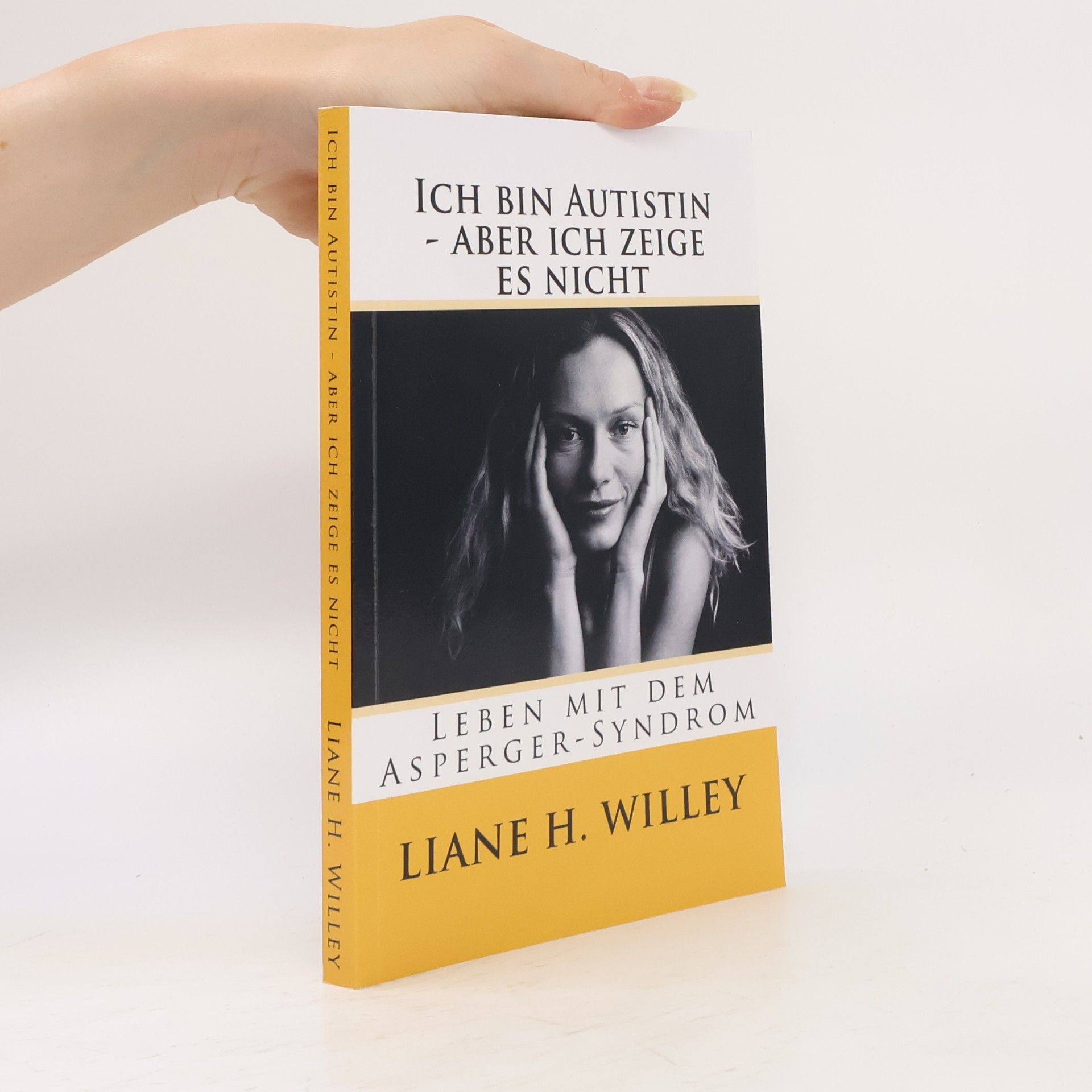 Liane Holliday Willey Ich bin Autistin - aber ich zeige es nicht