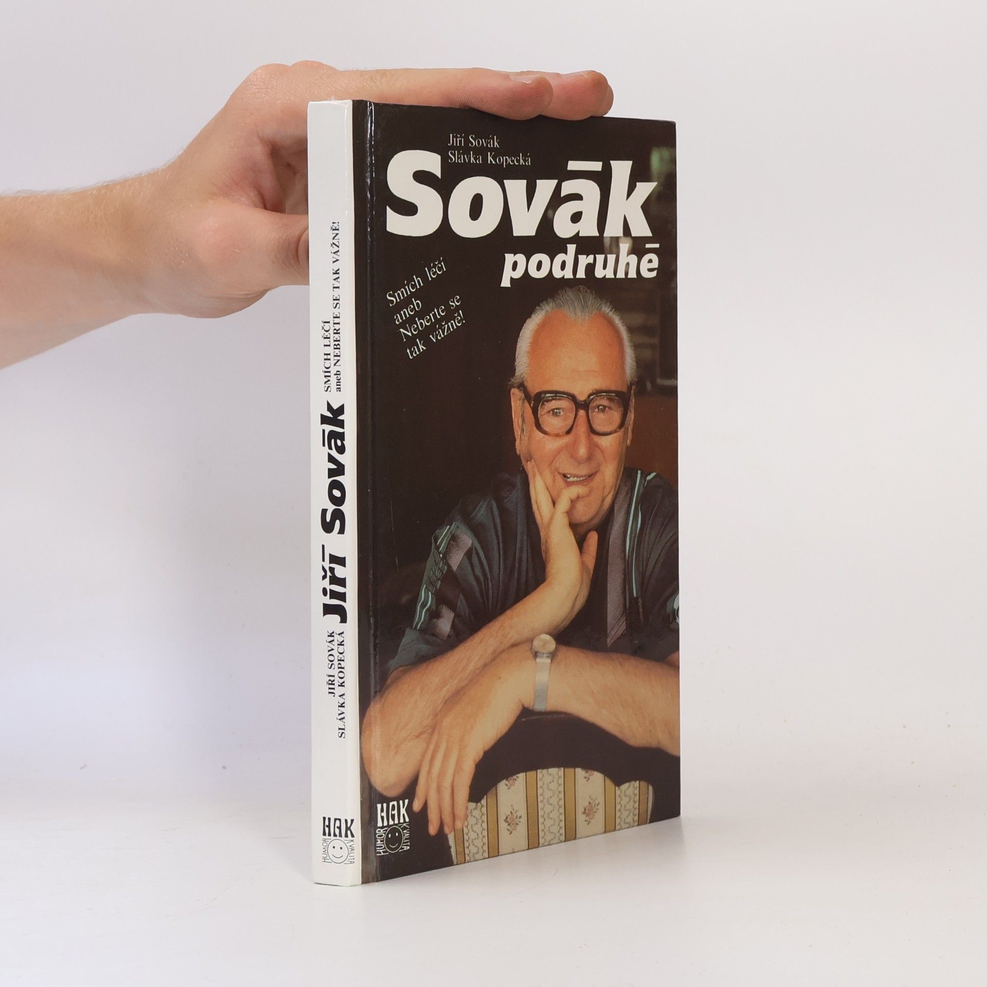 Jiří Sovák Sovák podruhé. Smích léčí aneb Neberte se tak vážně!