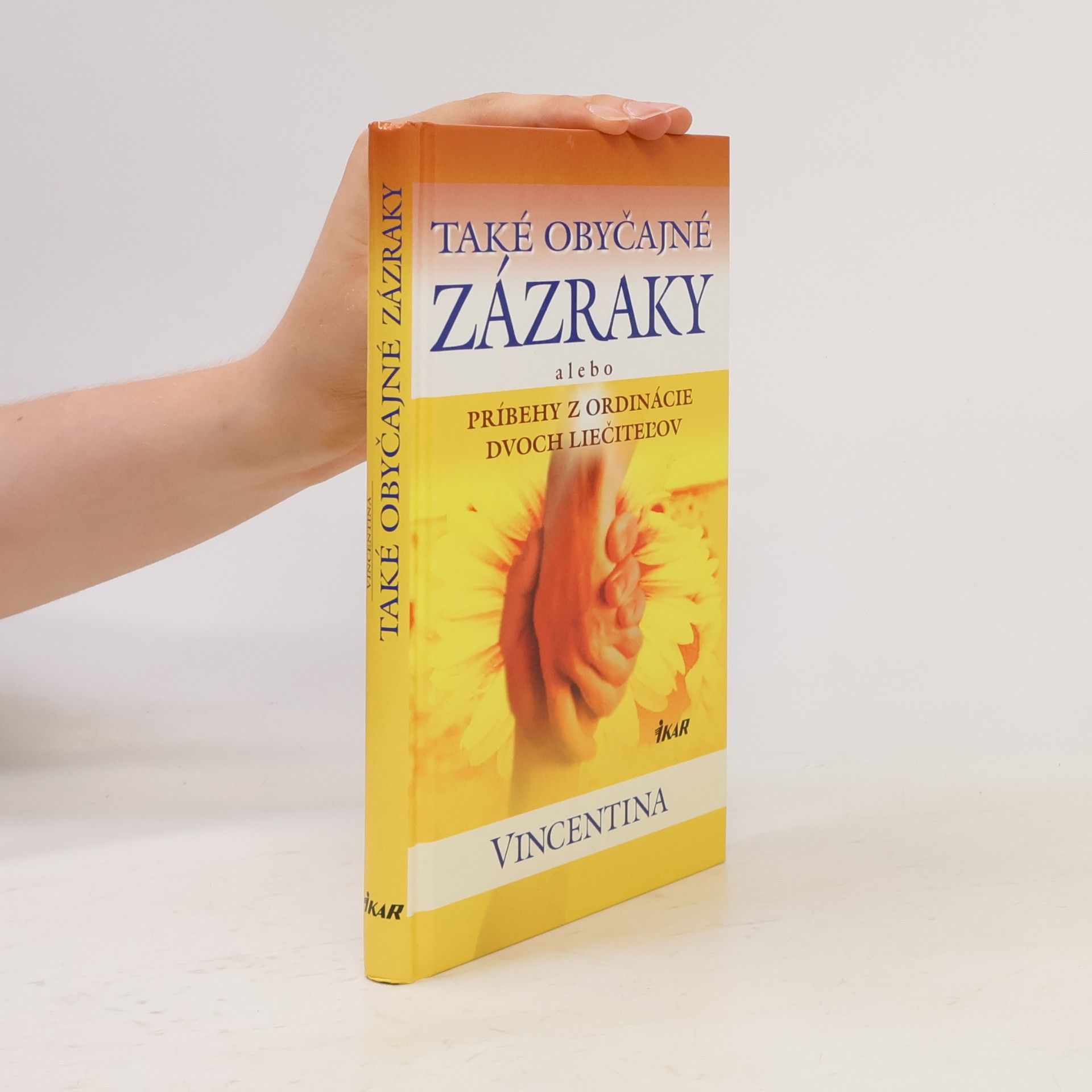 Vincentina Také obyčajné zázraky alebo príbehy z ordinácie dvoch liečiteľov