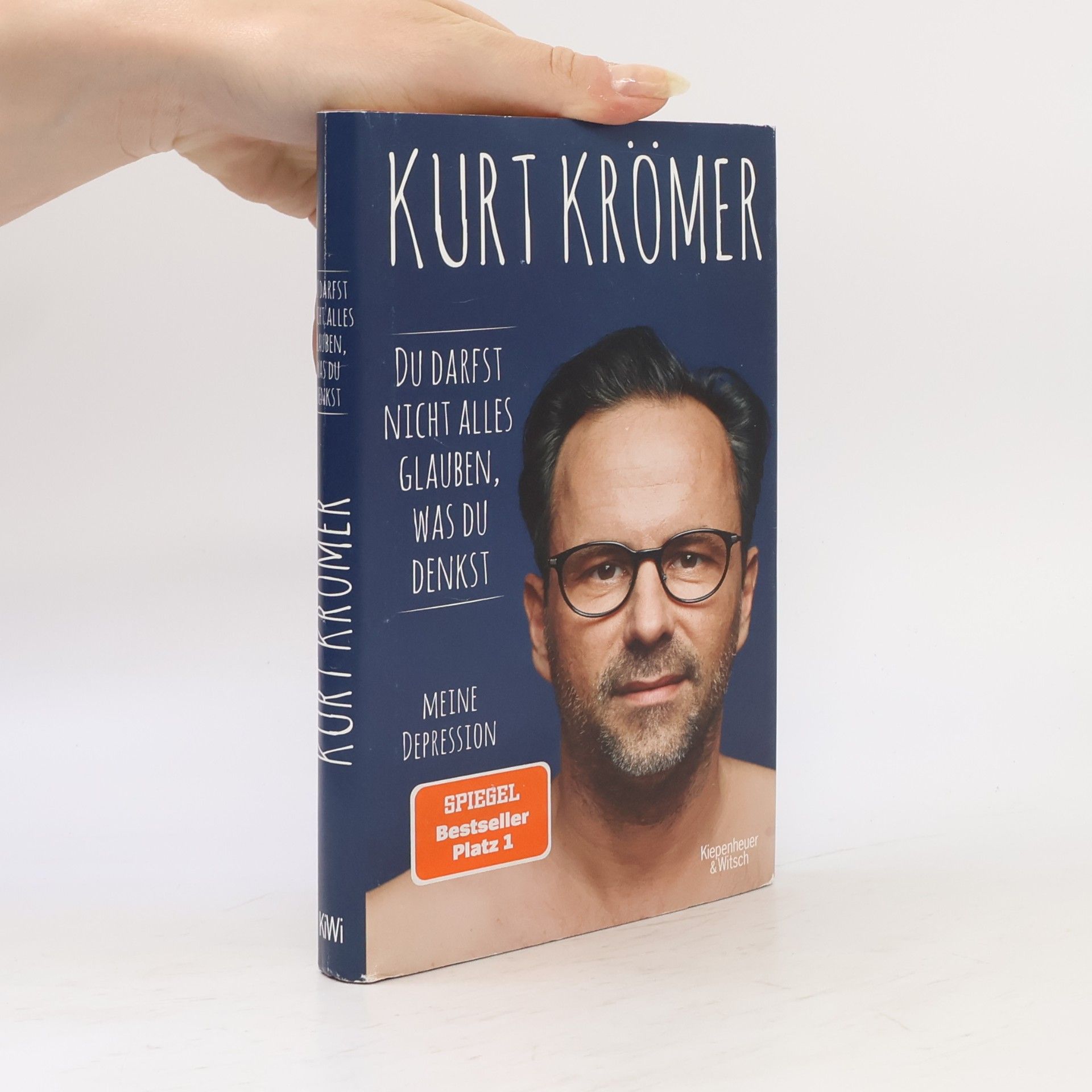 Kurt Krömer Du darfst nicht alles glauben, was du denkst
