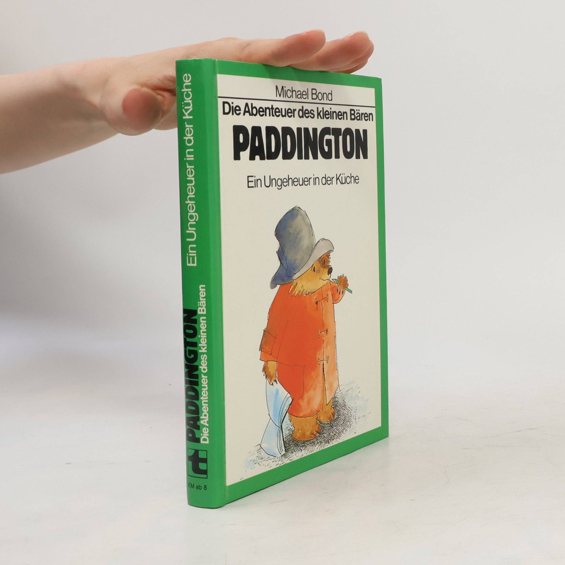 Michael Bond Die Abenteuer des kleinen Bären Paddington. Ein Ungeheuer in der Küche