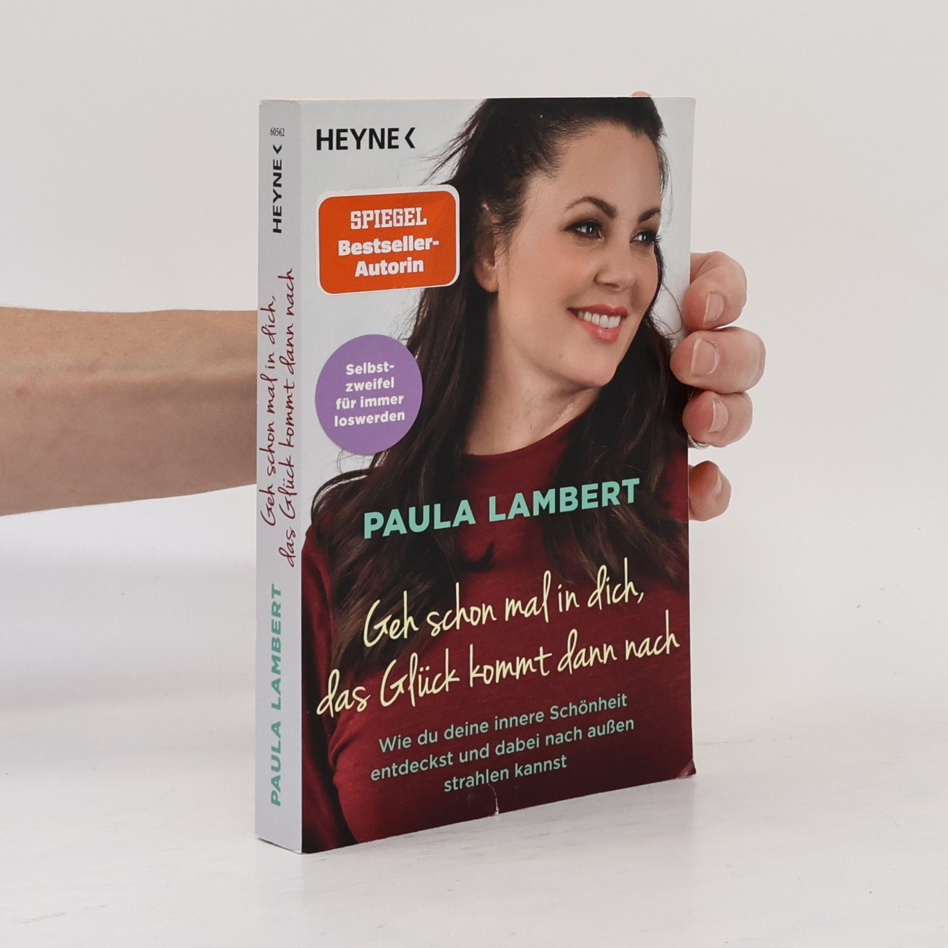 Paula Lambert Geh schon mal in dich, das Glück kommt dann nach