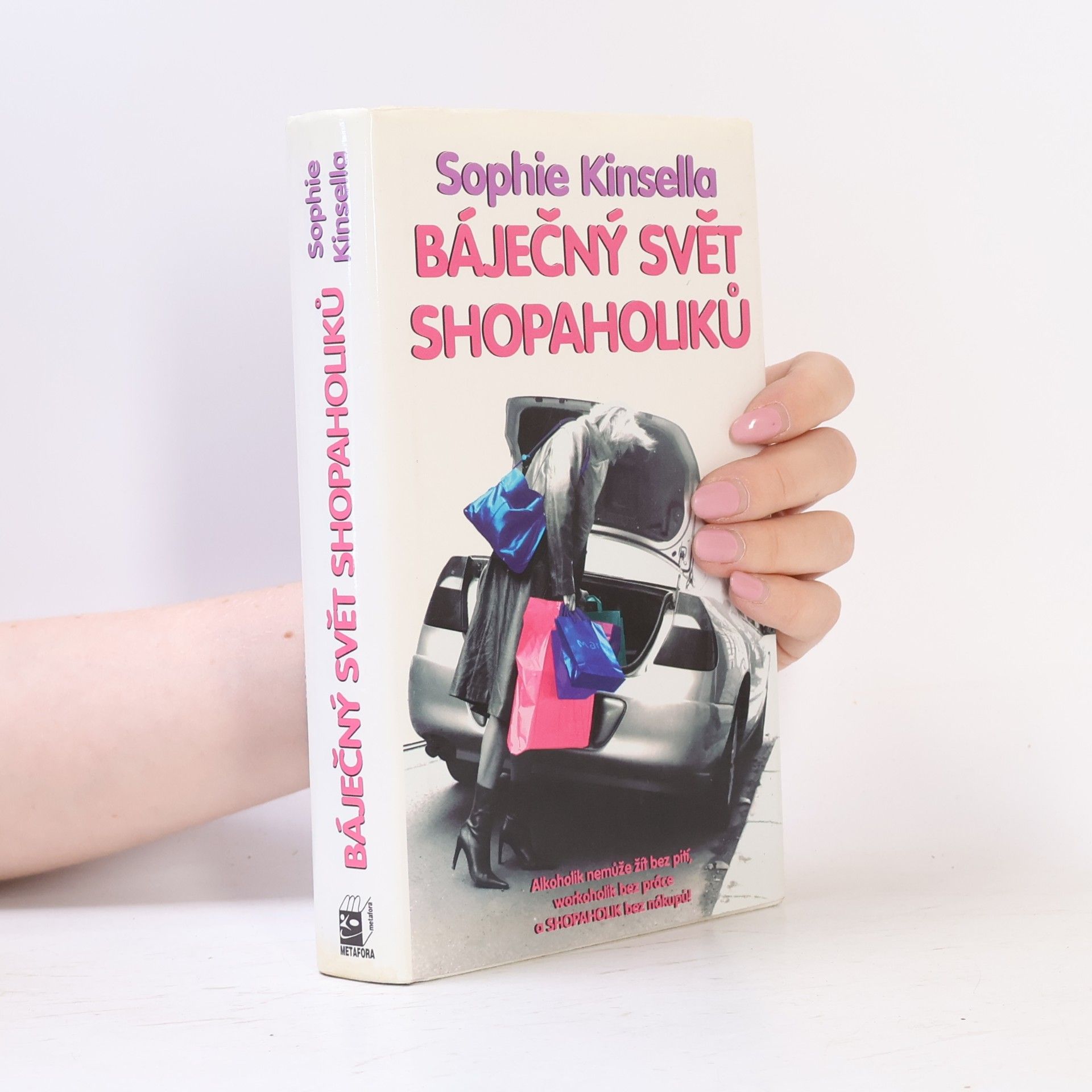 Sophie Kinsella Báječný svět shopaholiků