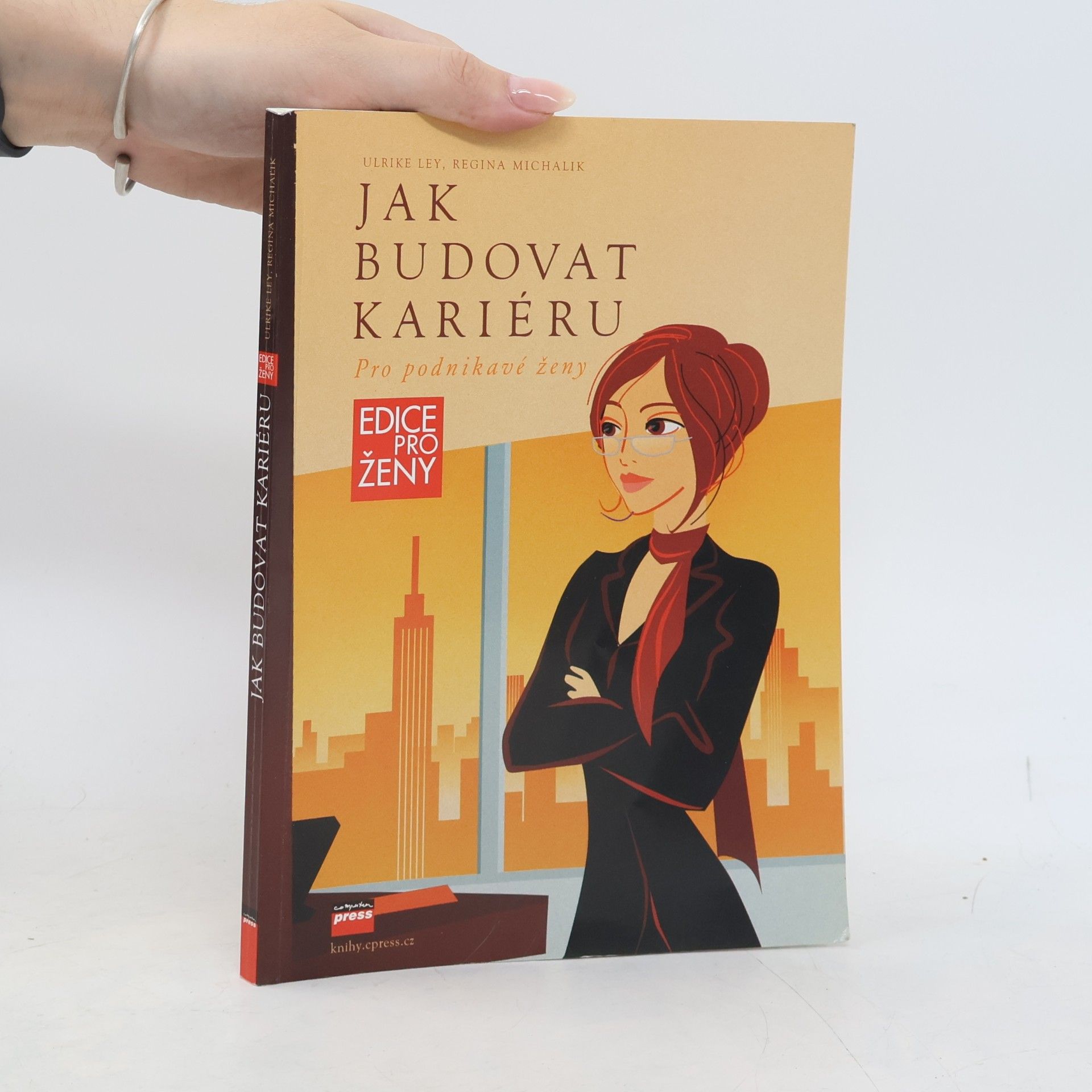 Regina Michalik Jak budovat kariéru. Pro podnikavé ženy