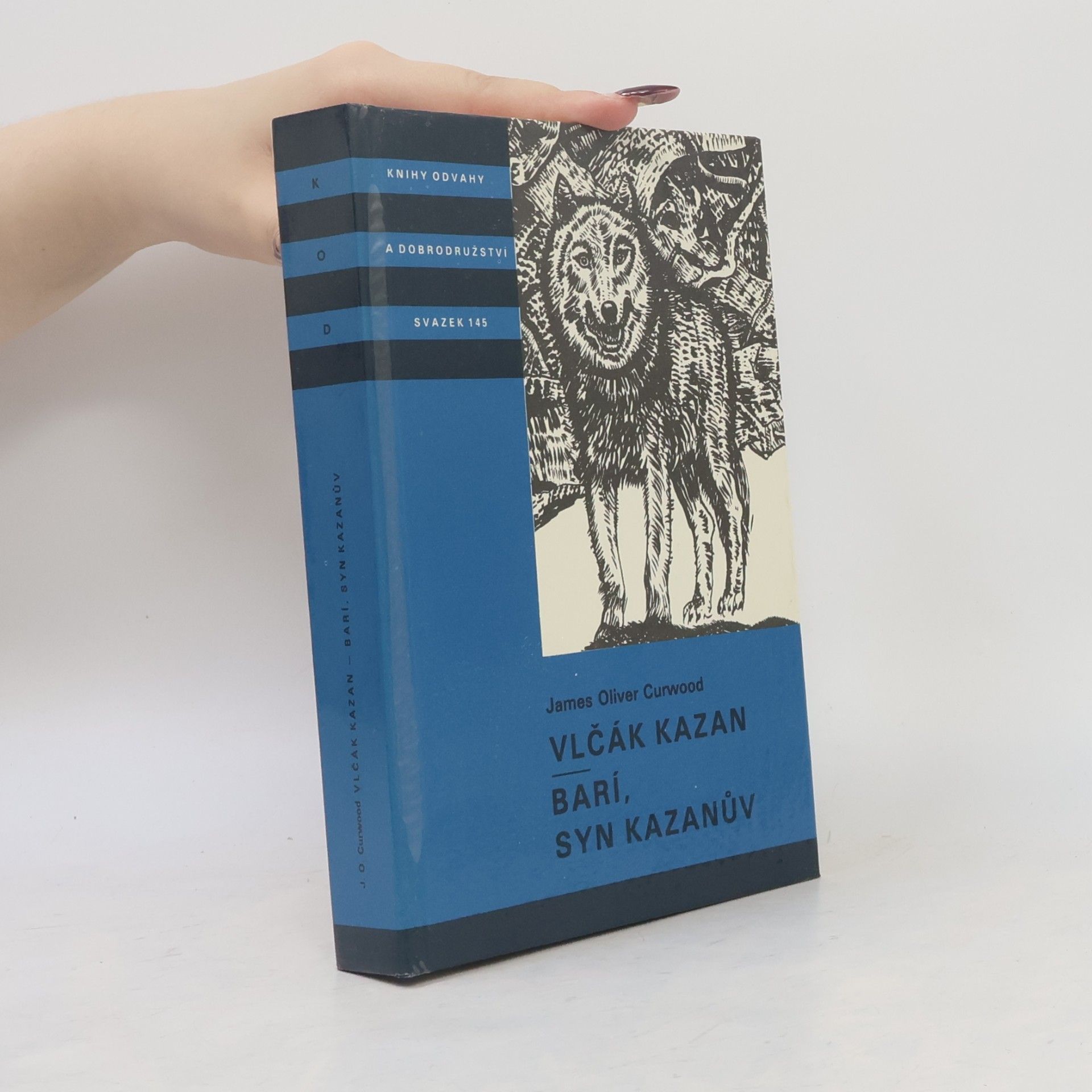 James Oliver Curwood Vlčák Kazan. Barí, syn Kazanův