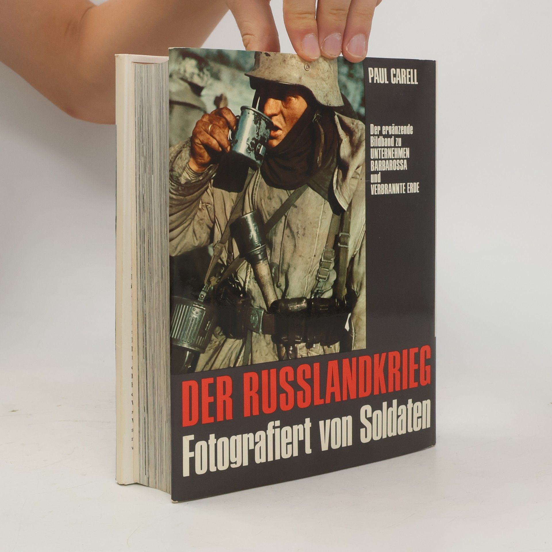 Paul Carell Der Russlandkrieg. Fotografiert von Soldaten