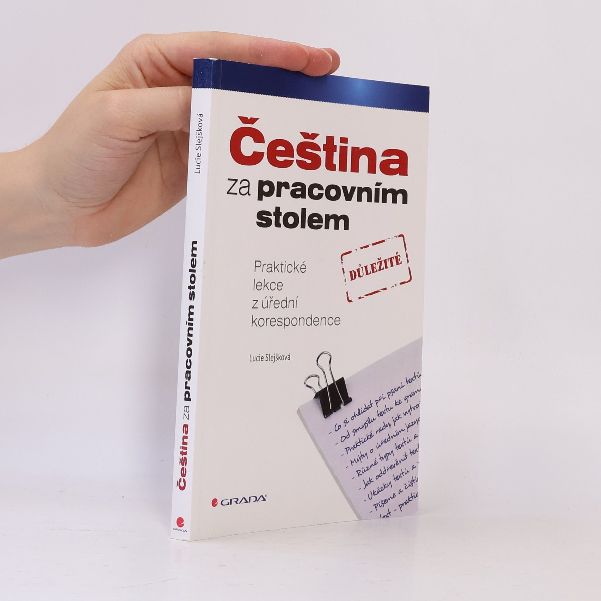 Lucie Slejšková Čeština za pracovním stolem : praktické lekce z úřední korespondence