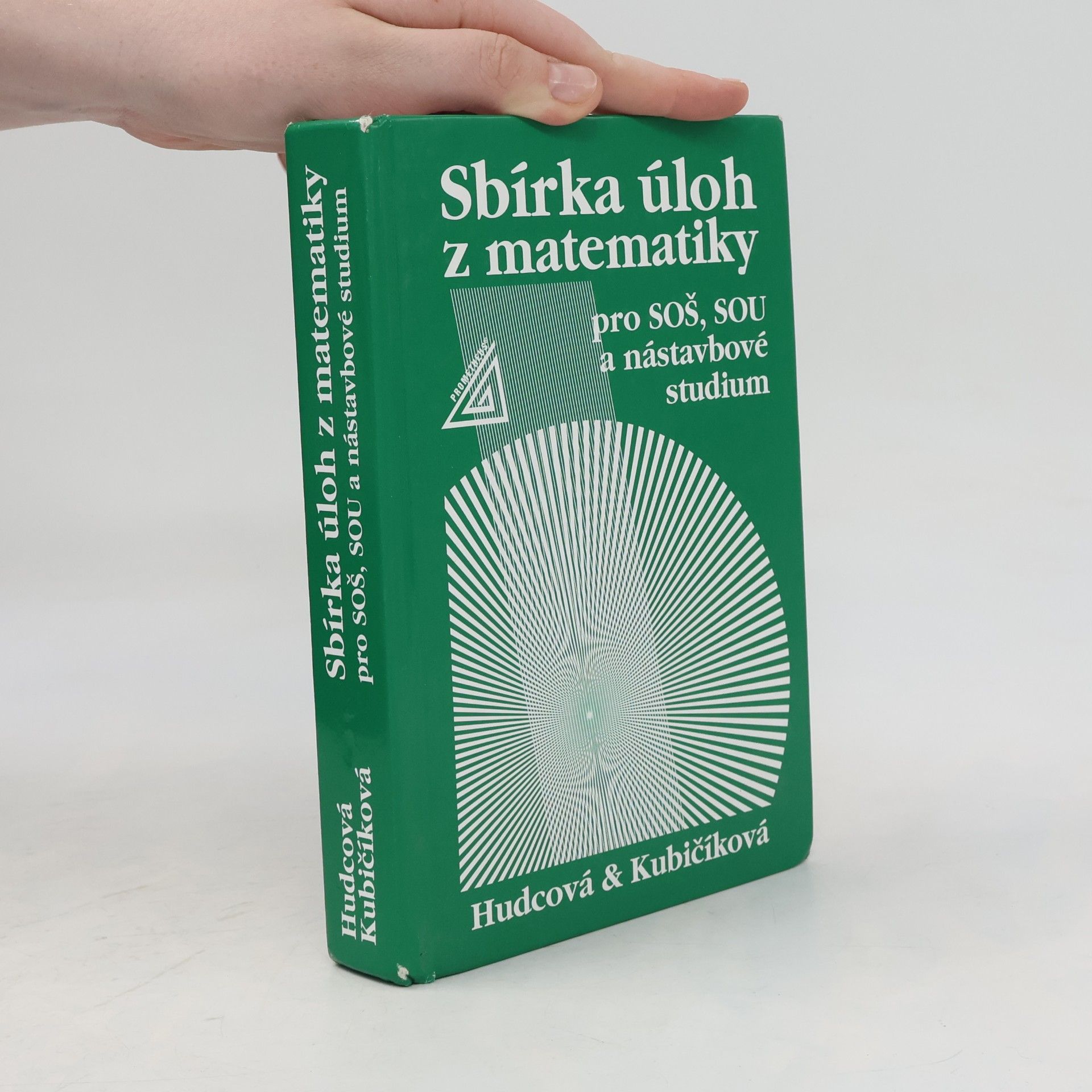 Milada Hudcová Sbírka úloh z matematiky pro SOŠ, SOU a nástavbové studium