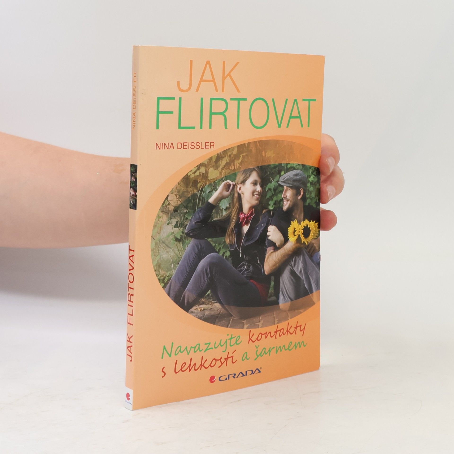 Nina Deißler Jak flirtovat. Navazujte kontakty s lehkostí a šarmem