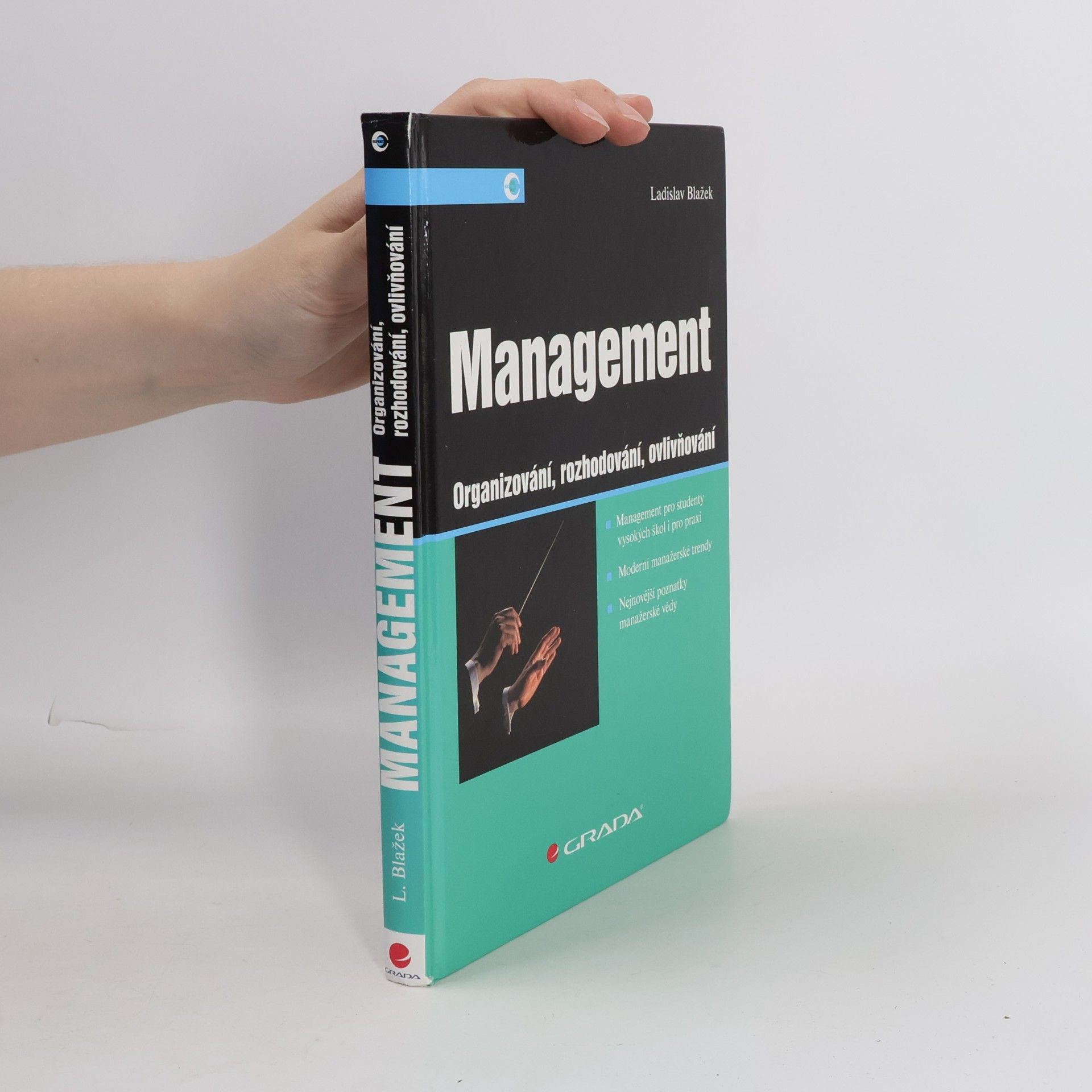 Ladislav Blažek Management: Organizování, rozhodování, ovlivňování