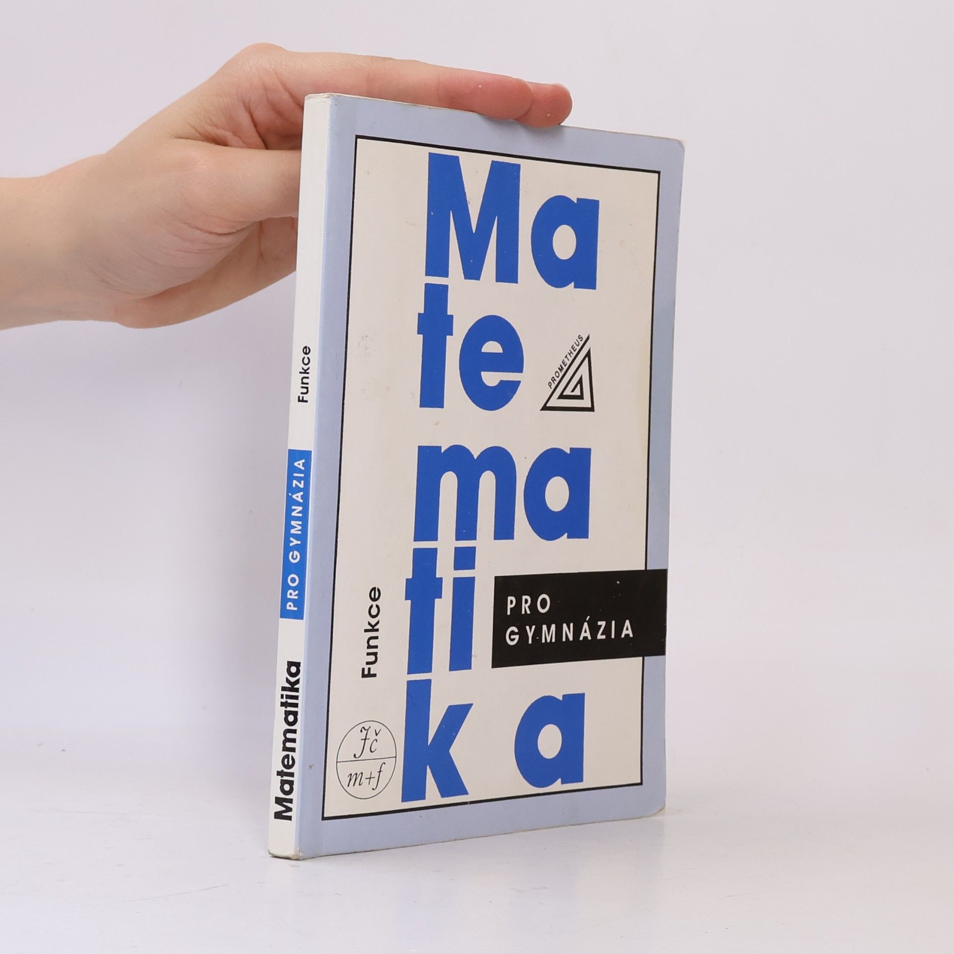 Oldřich Odvárko Matematika pro gymnázia: Funkce