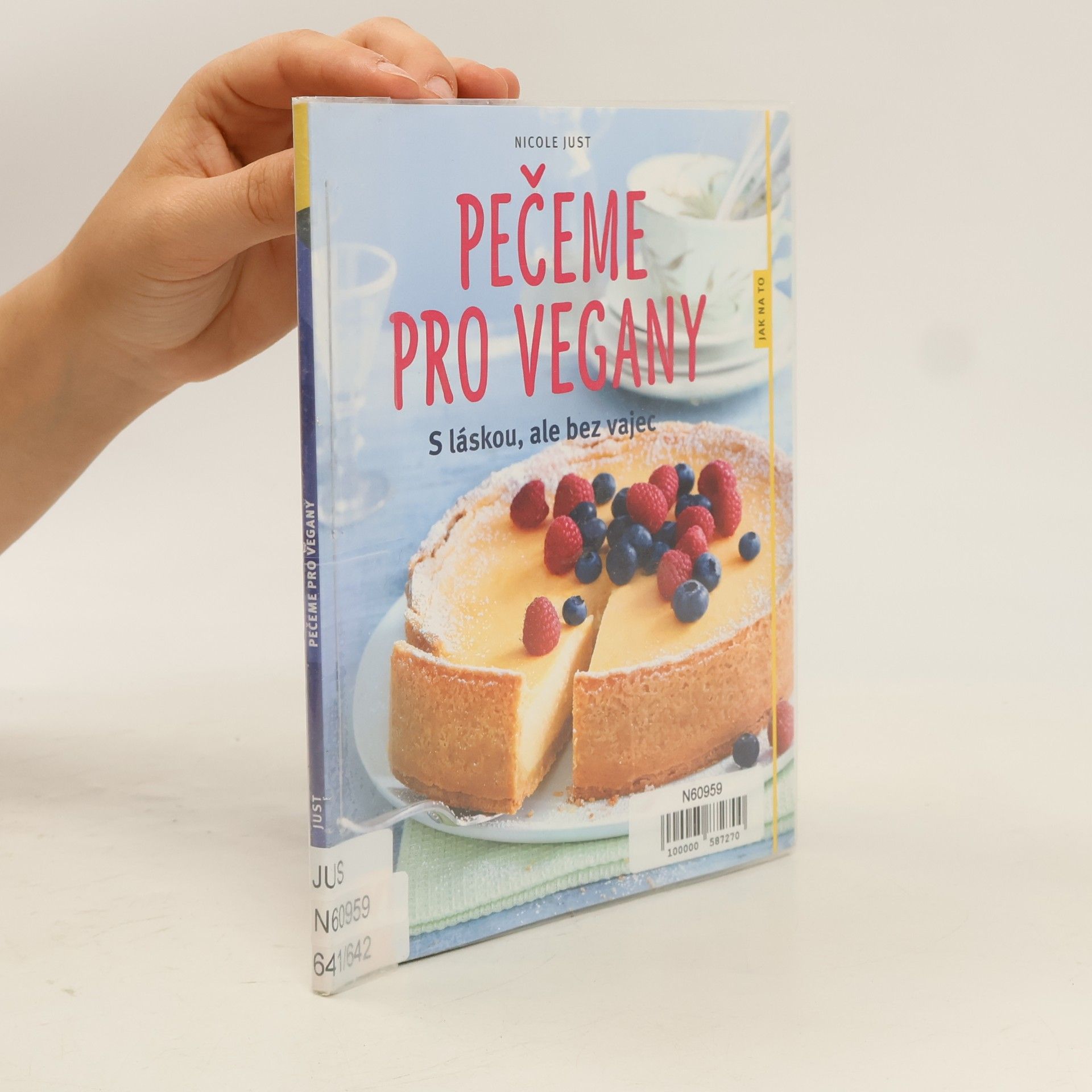 Nicole Just Pečeme pro vegany - S láskou, ale bez vajec