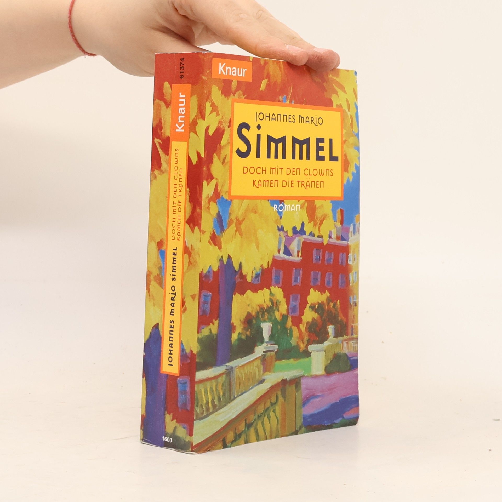 Johannes Mario Simmel Doch mit den Clowns kamen die Tränen