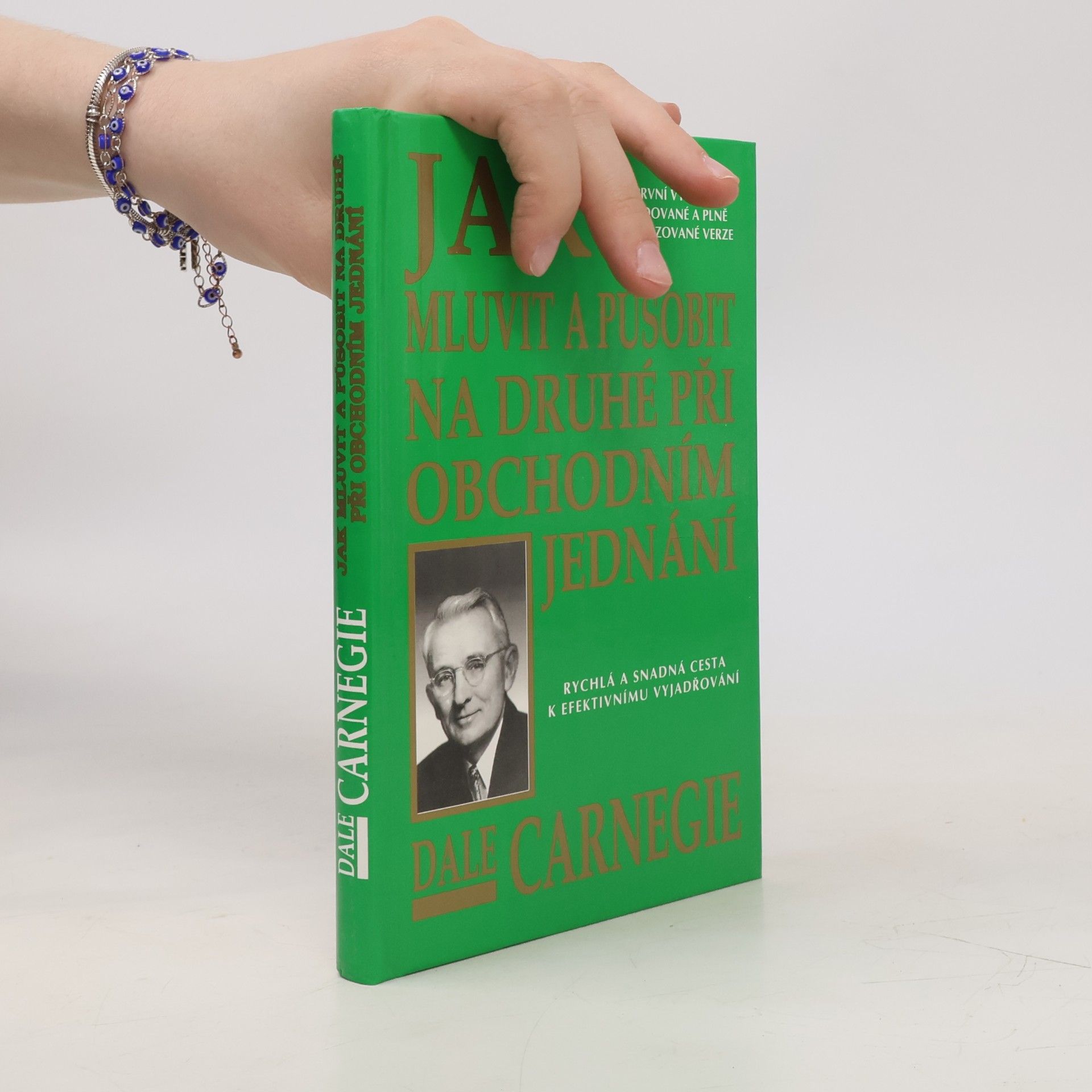 Dale Carnegie Jak mluvit a působit na druhé při obchodním jednání