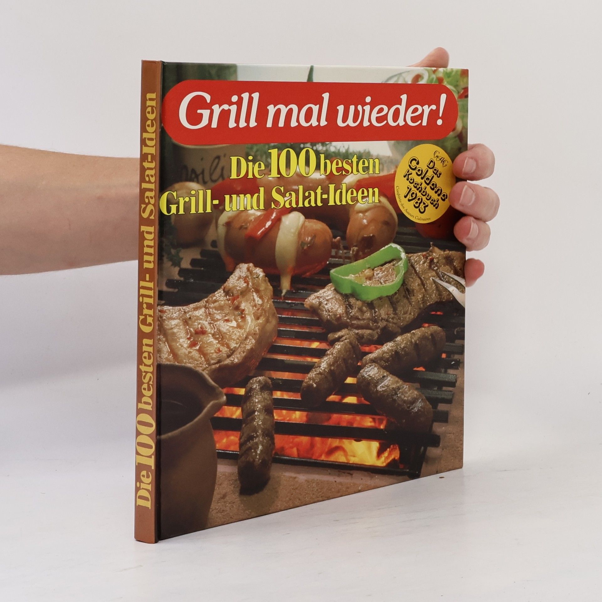 Autorenkollektiv Grill mal wieder. Die 100 besten Grill- und Salat-Ideen