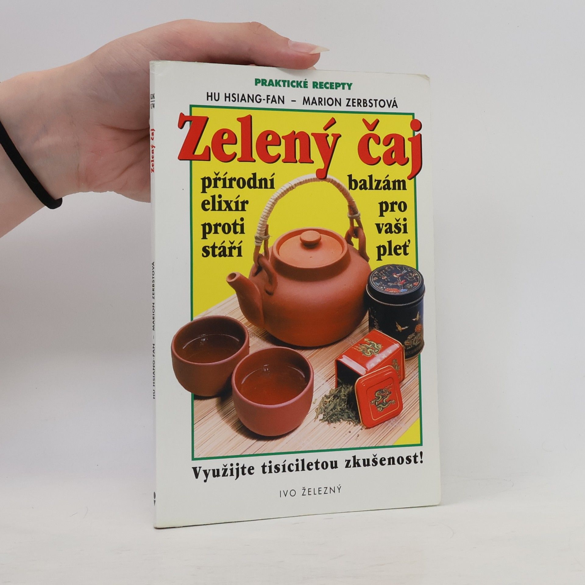 Marion Zerbst Zelený čaj - přírodní lék. Jak využít veškeré léčivé síly.