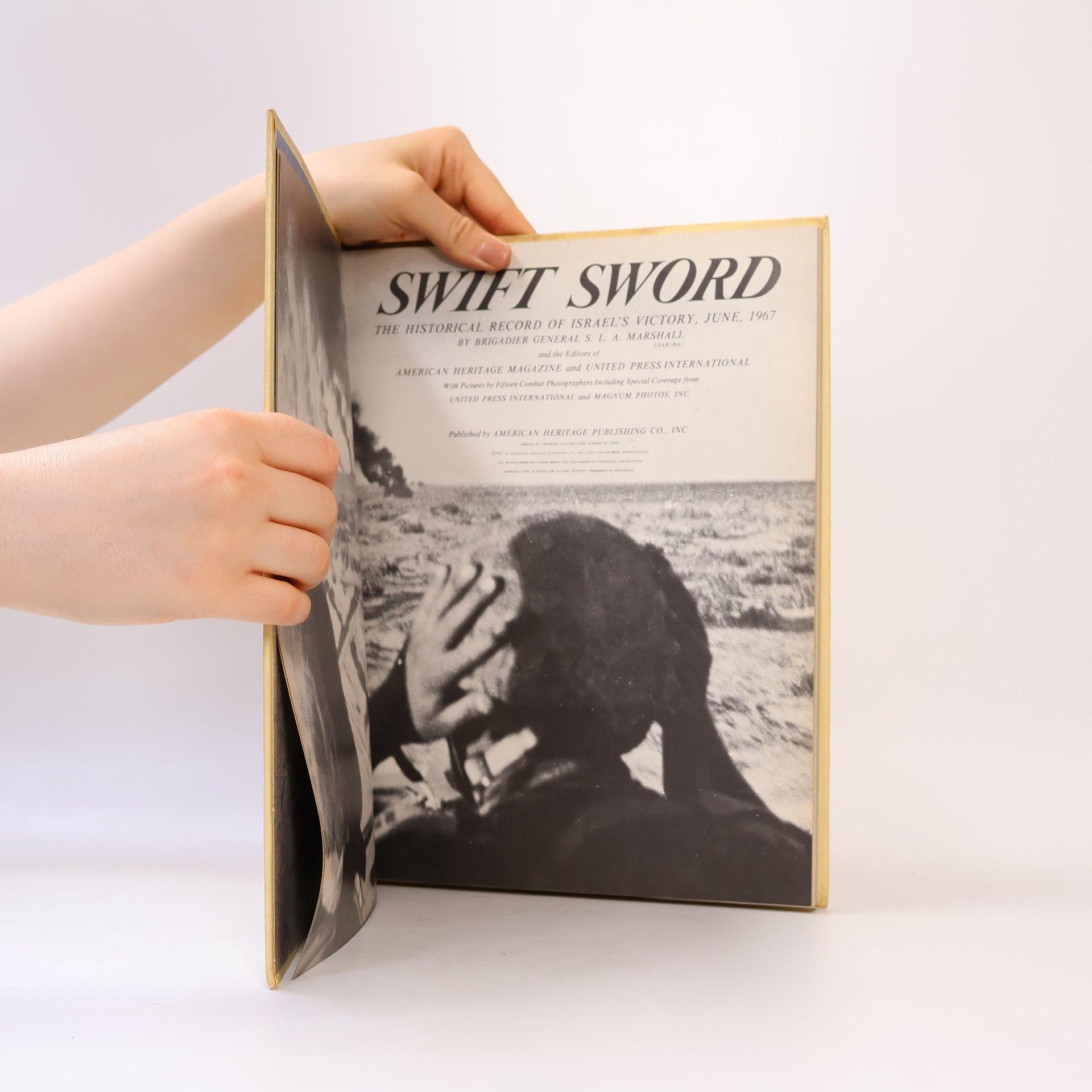 S. L. A. Marshall Swift Sword: The Historical Record of Israel's Victory, June 1967