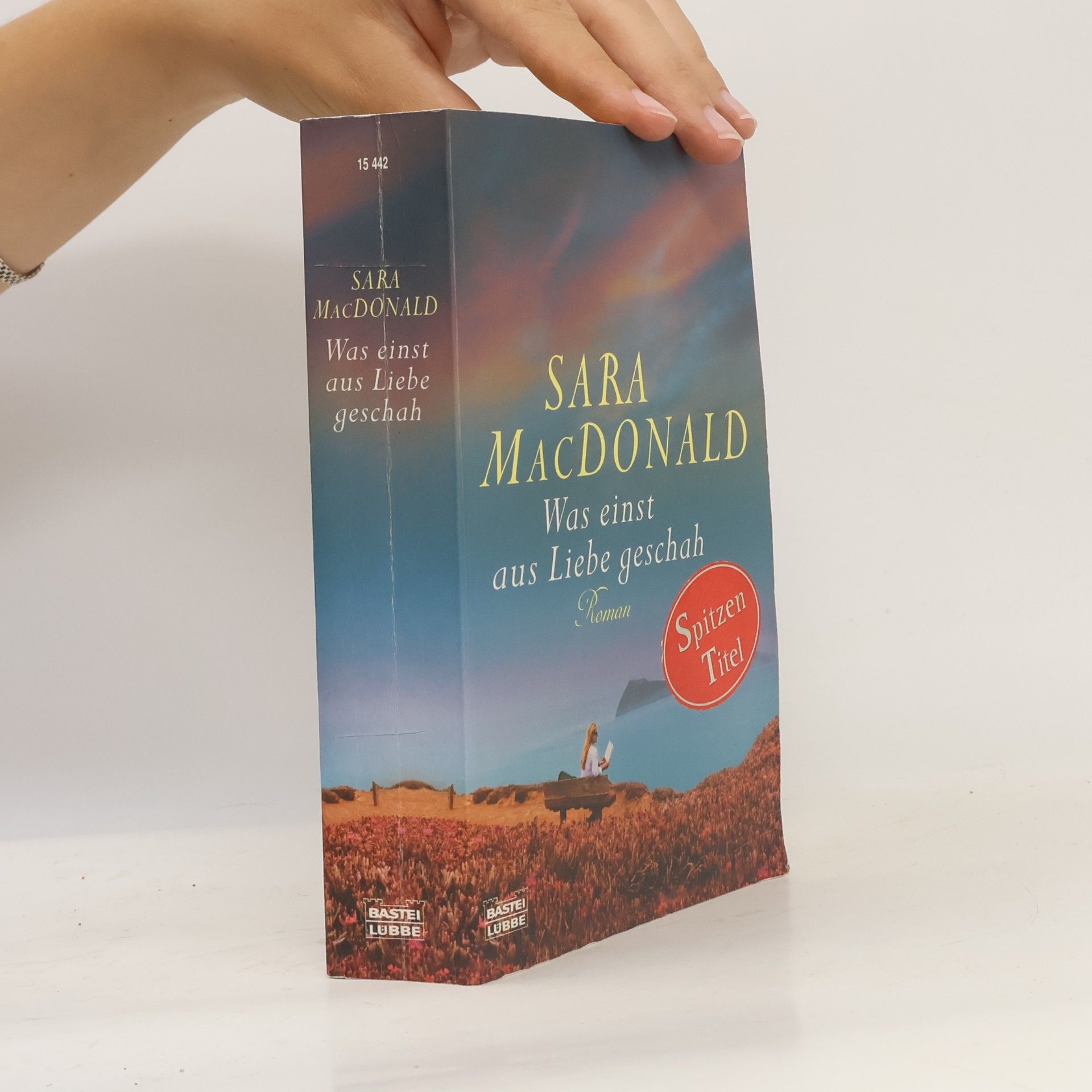 Sarah Macdonald Was einst aus Liebe geschah