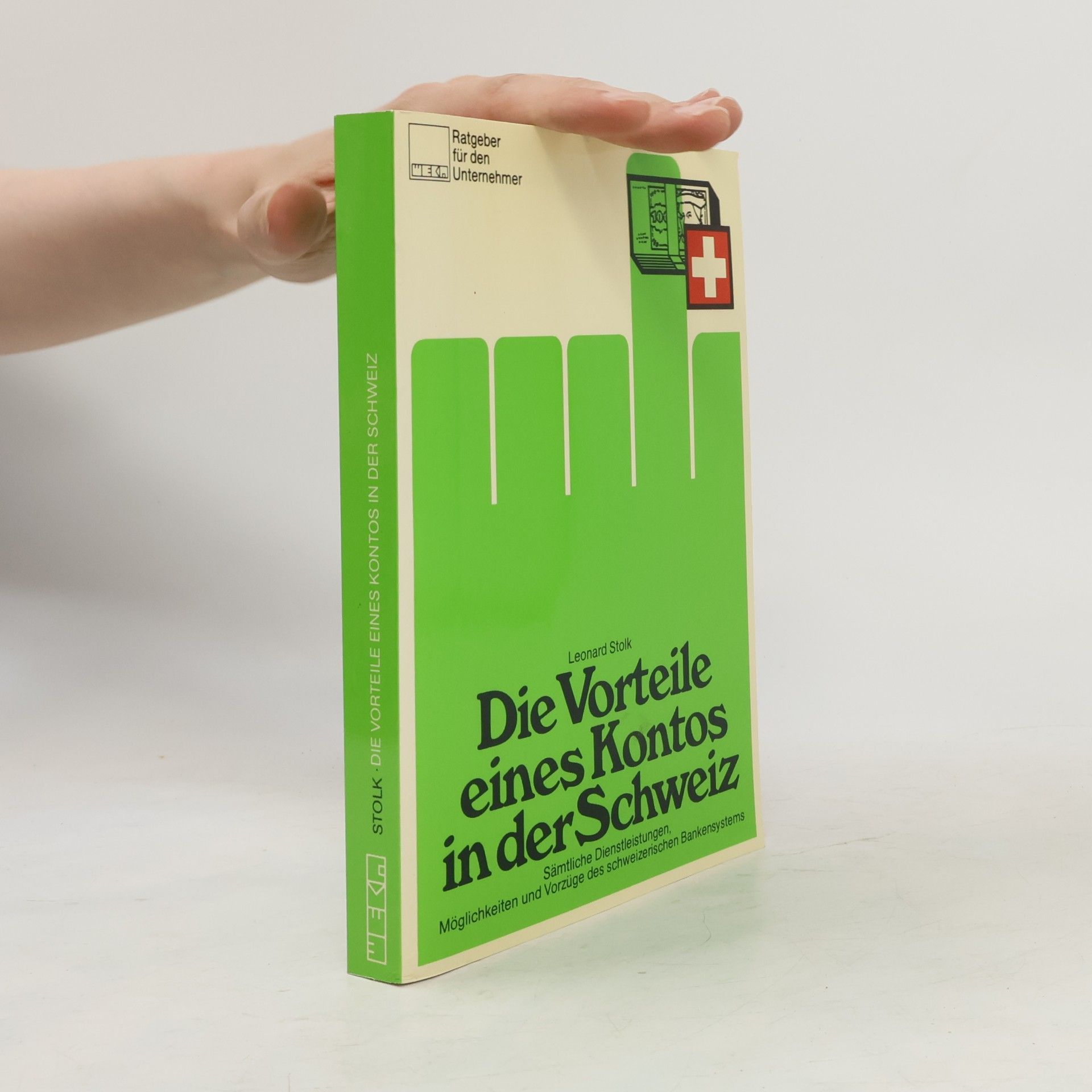 Leonard Stolk Die Vorteile eines Kontos in der Schweiz