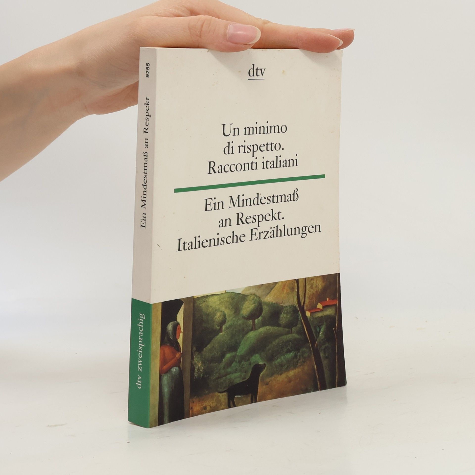 Autorenkollektiv Un minimo di rispetto. Racconti italiani / Ein Mindestmass an Respekt. Italianische Erzahlungen