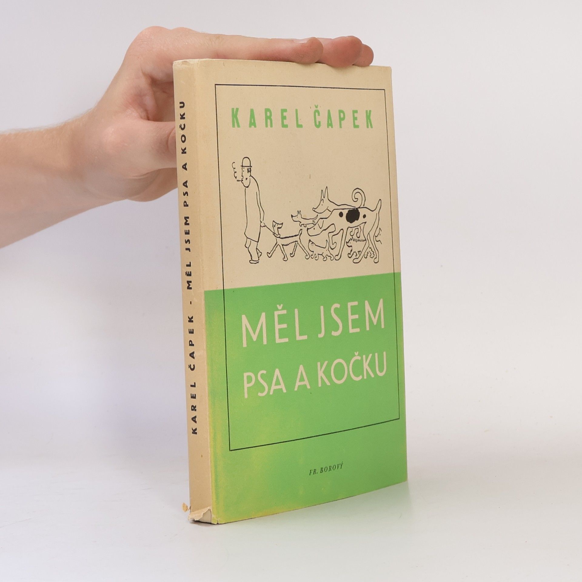 Josef Čapek Spisy bratří Čapků. Měl jsem psa a kočku