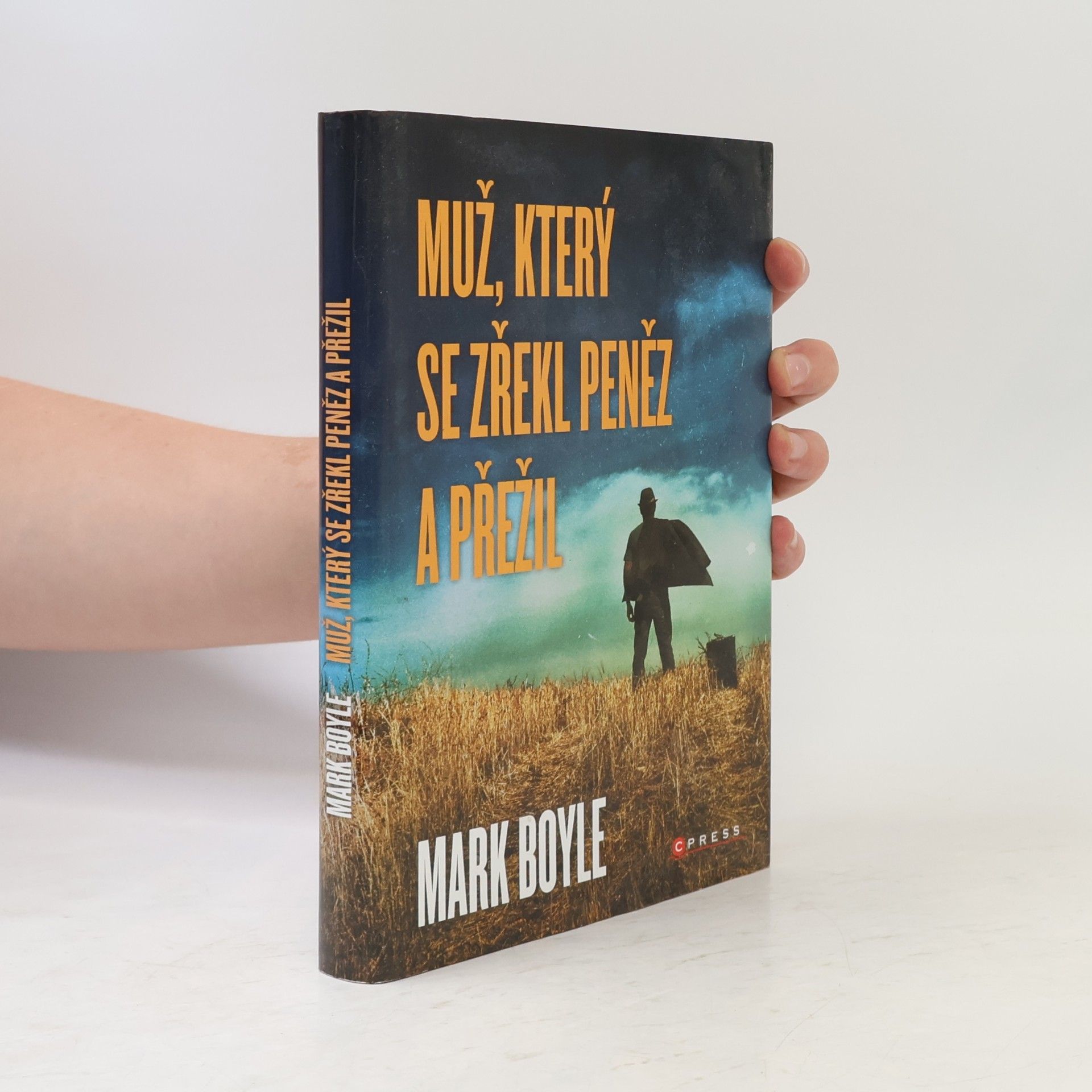 Mark Boyle Muž, který se zřekl peněz a přežil