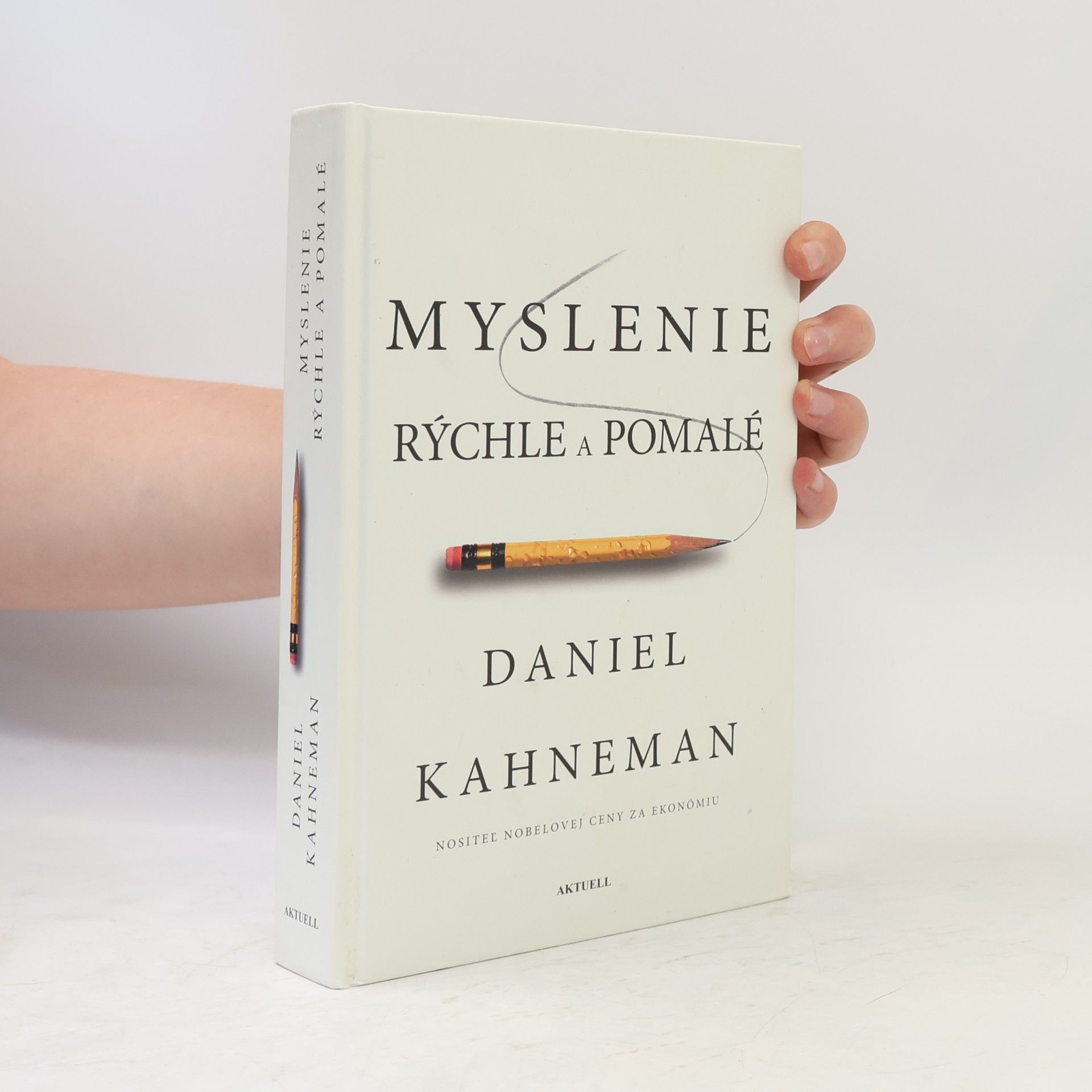 Daniel Kahneman Myslenie: rýchle a pomalé