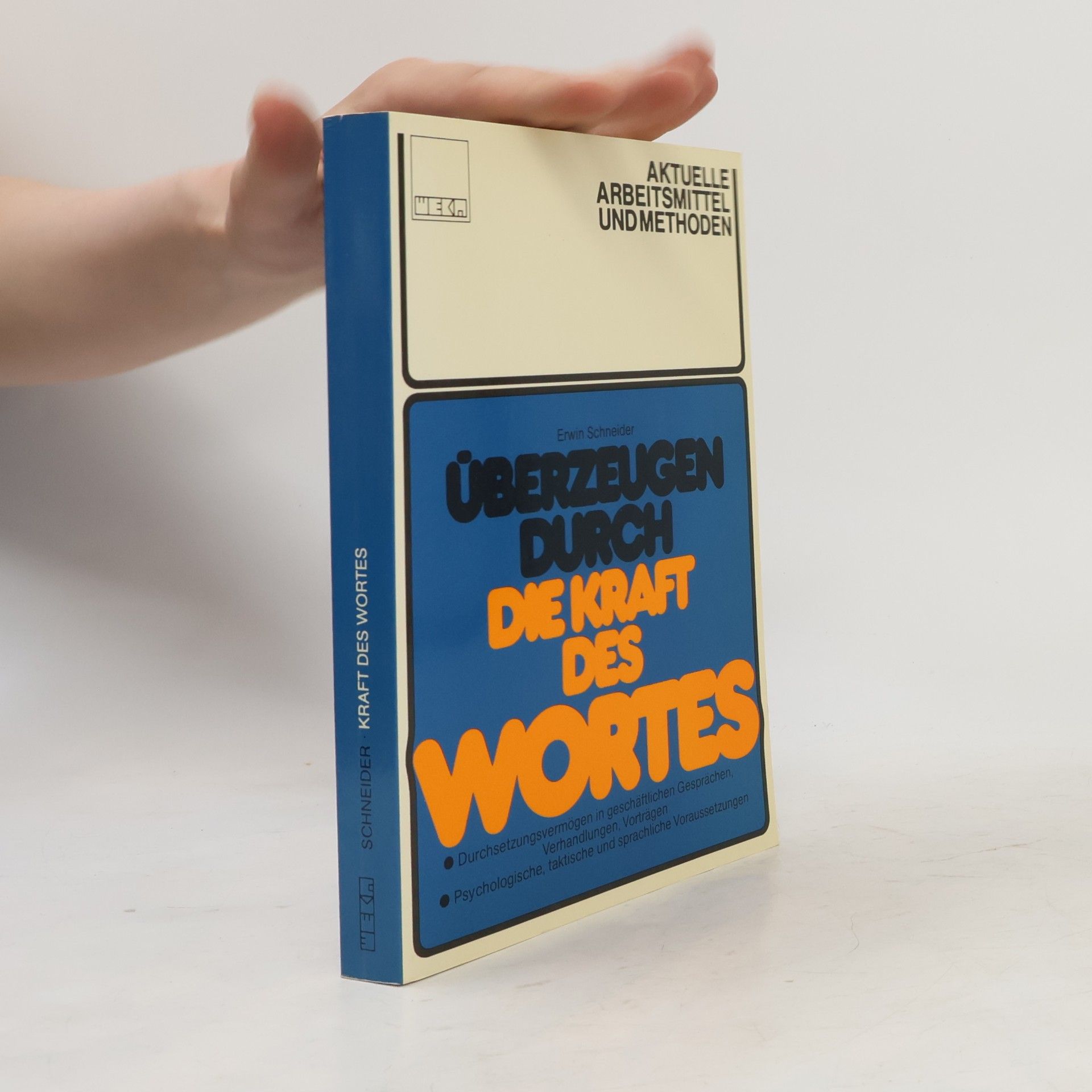 Erwin Schneider Überzeugen durch die Kraft des Wortes