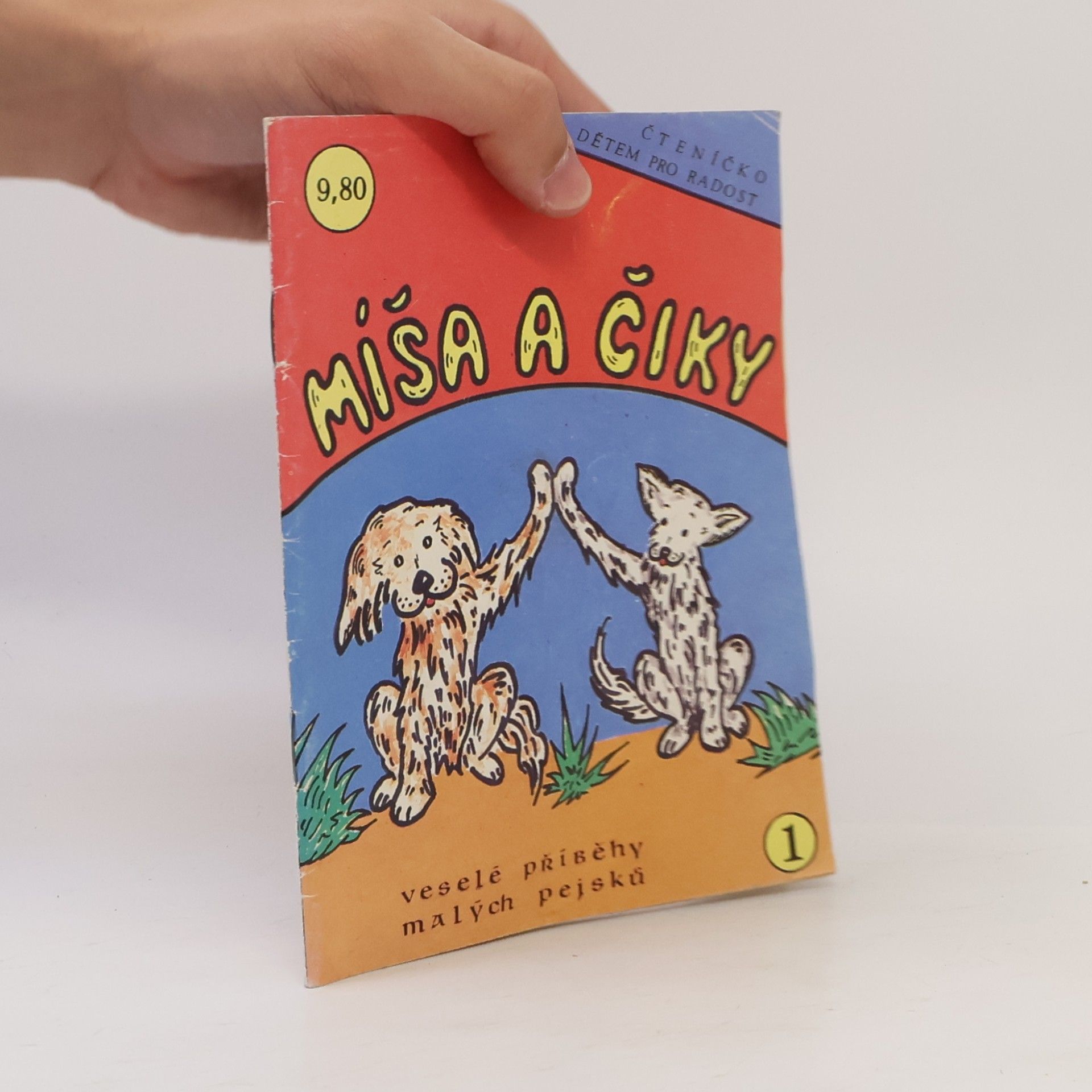 Jiří Jičínský Míša a Čiky: Veselé příběhy malých pejsků. Díl 1