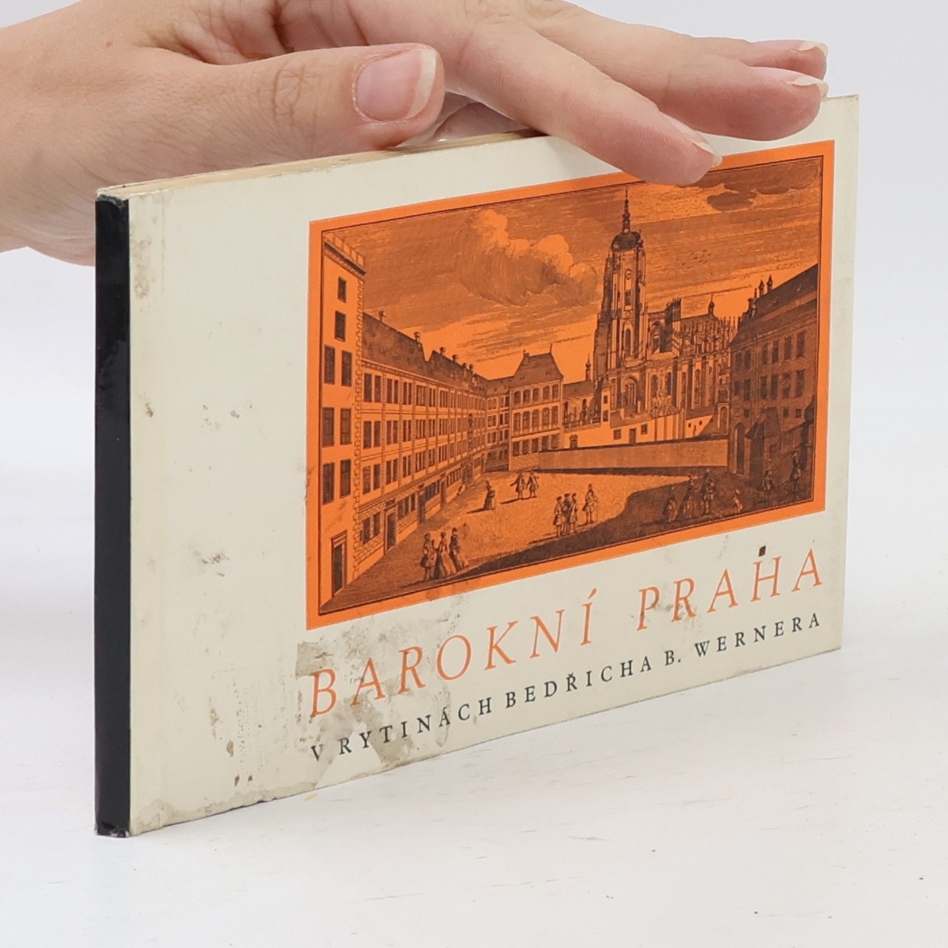 Alois Kubiček Barokní Praha v rytinách B. Wernera